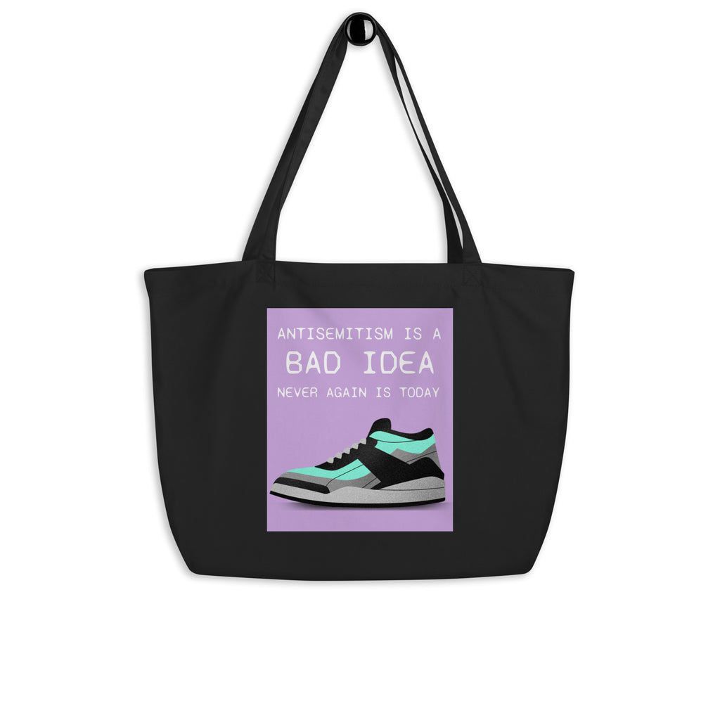 Bad Idea | Antisemitism | Large Organic Tote Bag