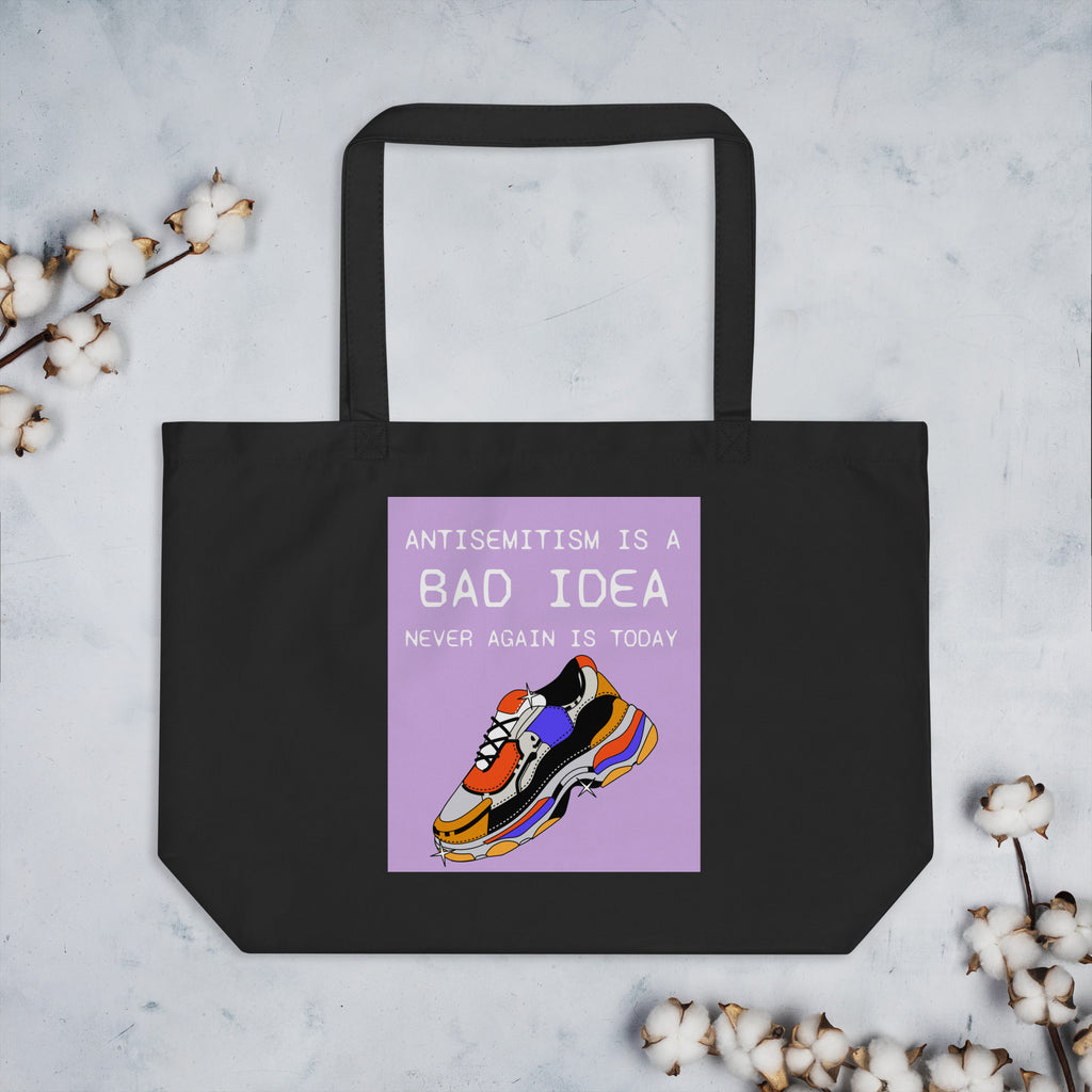 Bad Idea | Antisemitism | Large Organic Tote Bag