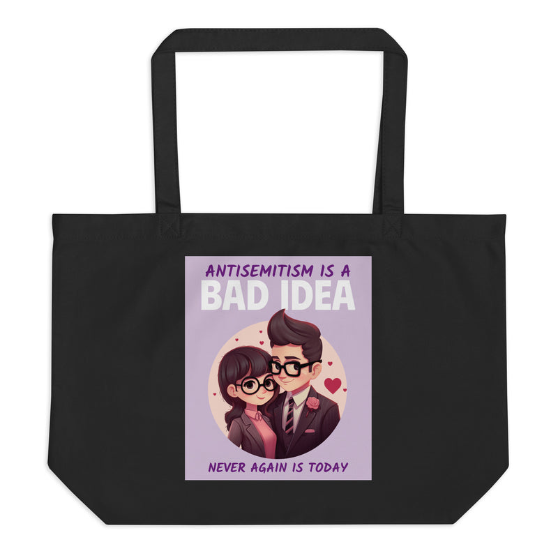 Bad Idea | Antisemitism | Large Organic Tote Bag