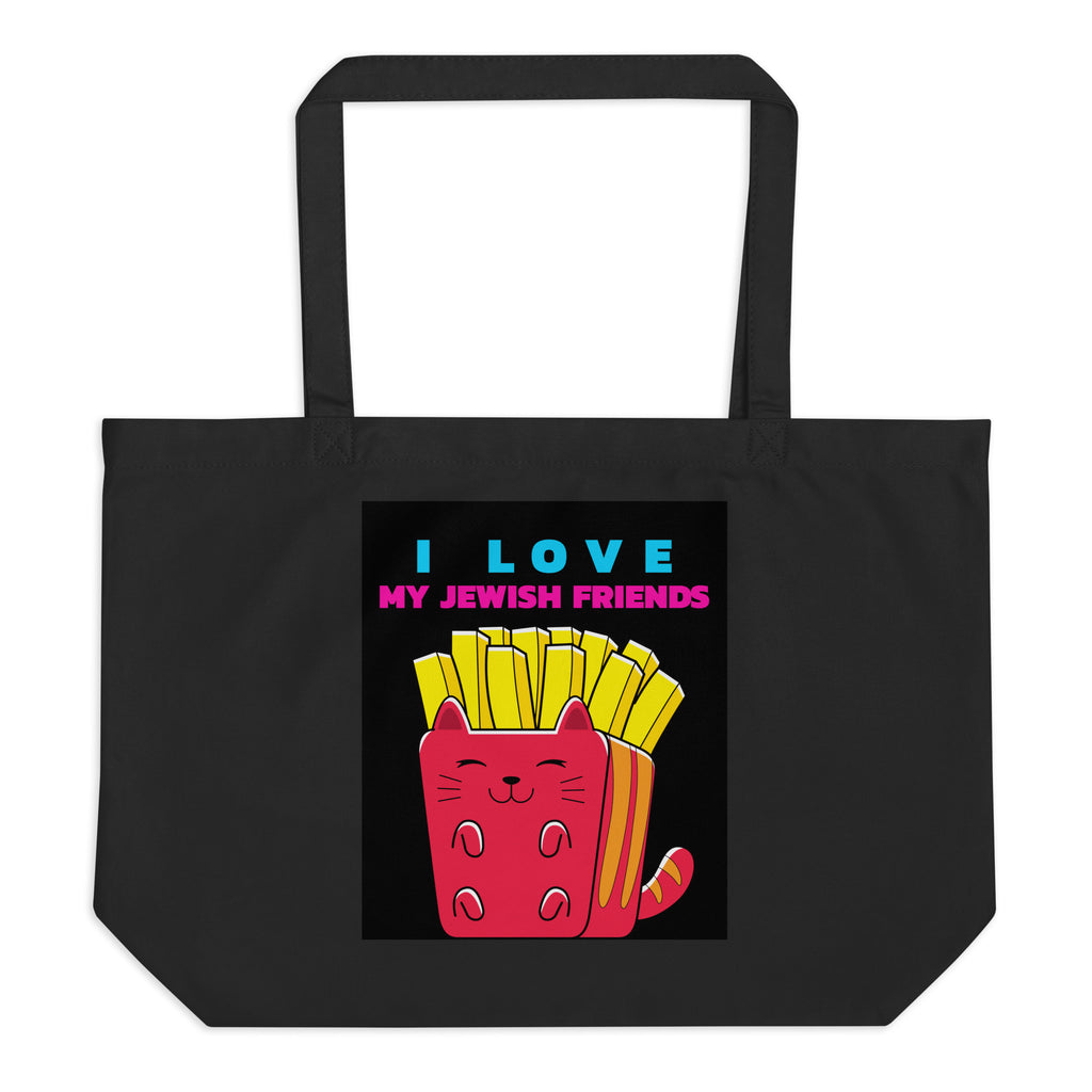I Love My Jewish Friends | Large Organic Tote Bag Jouparty
