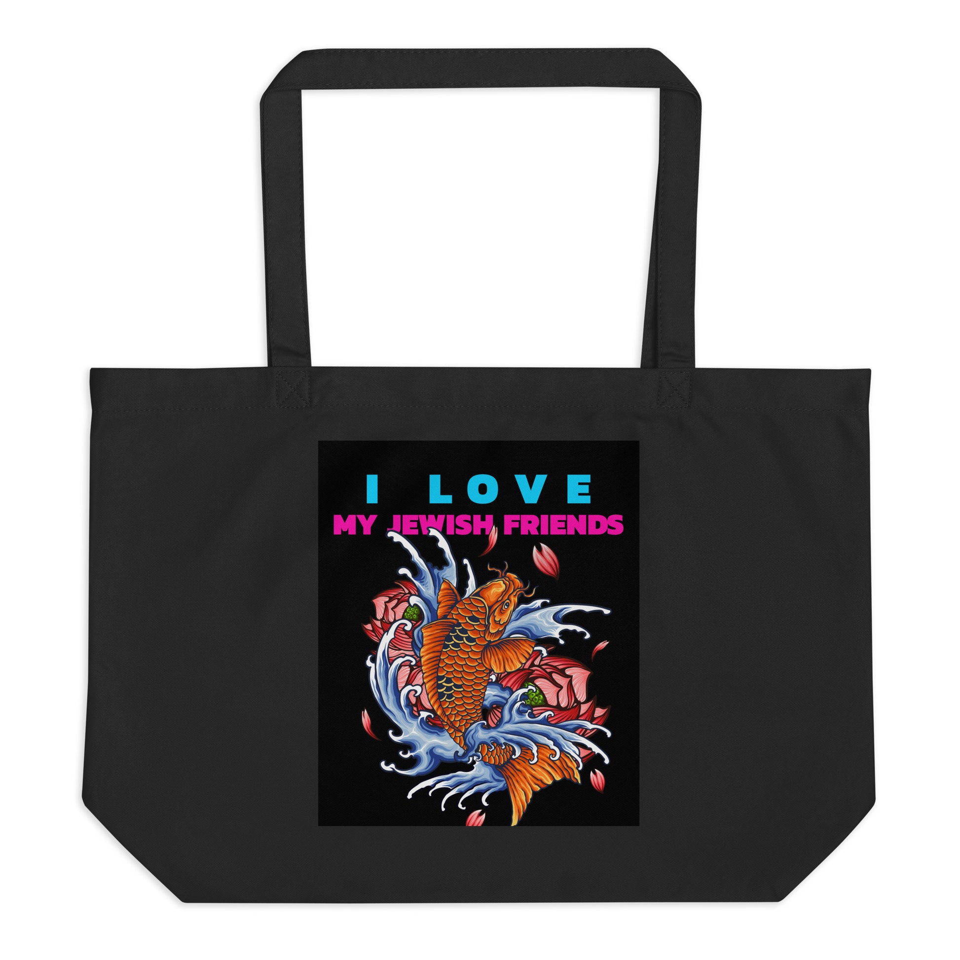 I Love My Jewish Friends | Large Organic Tote Bag