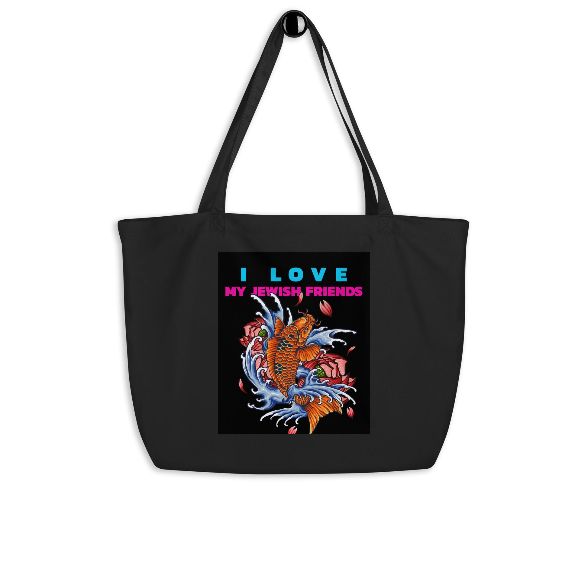I Love My Jewish Friends | Large Organic Tote Bag