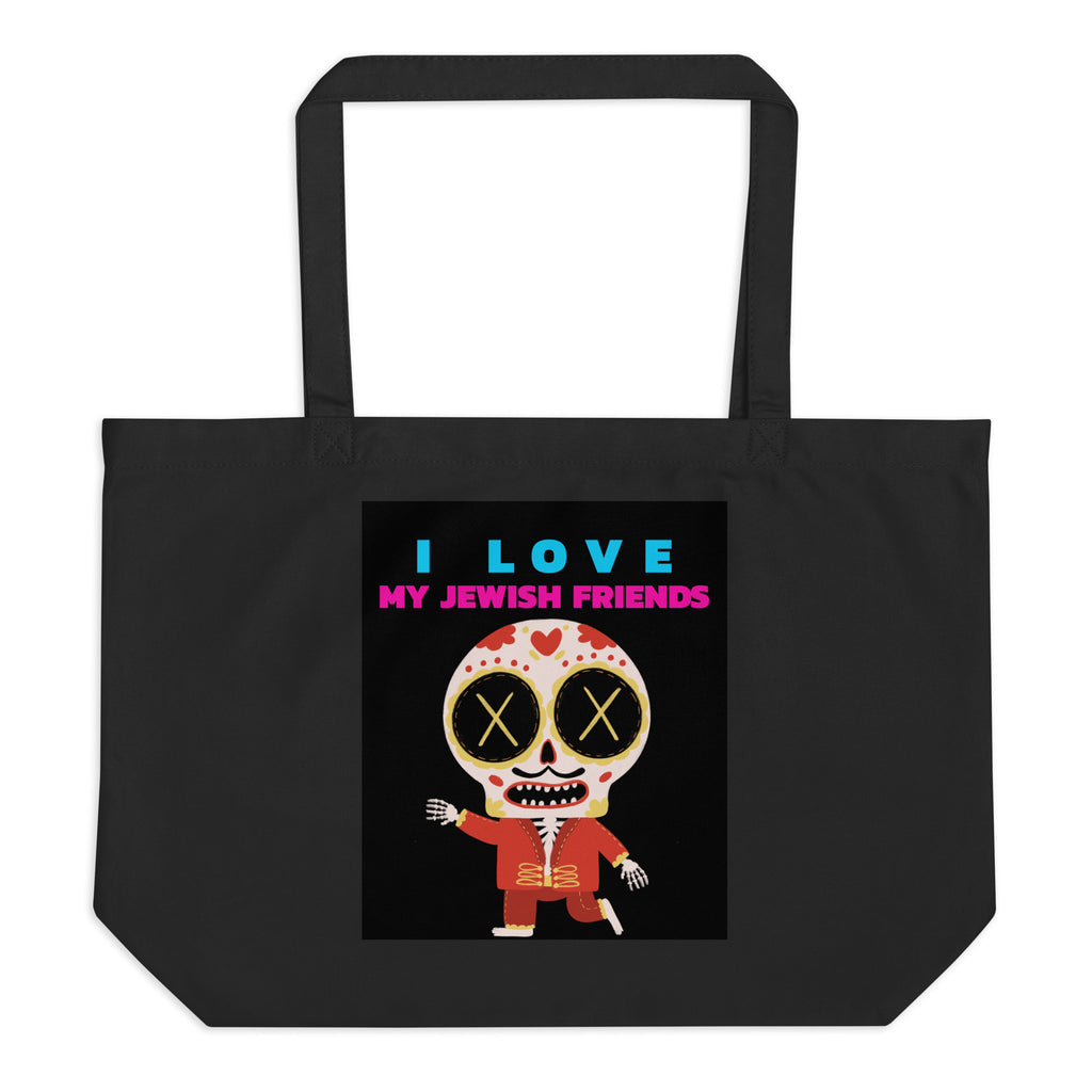 I Love My Jewish Friends | Large Organic Tote Bag Jouparty