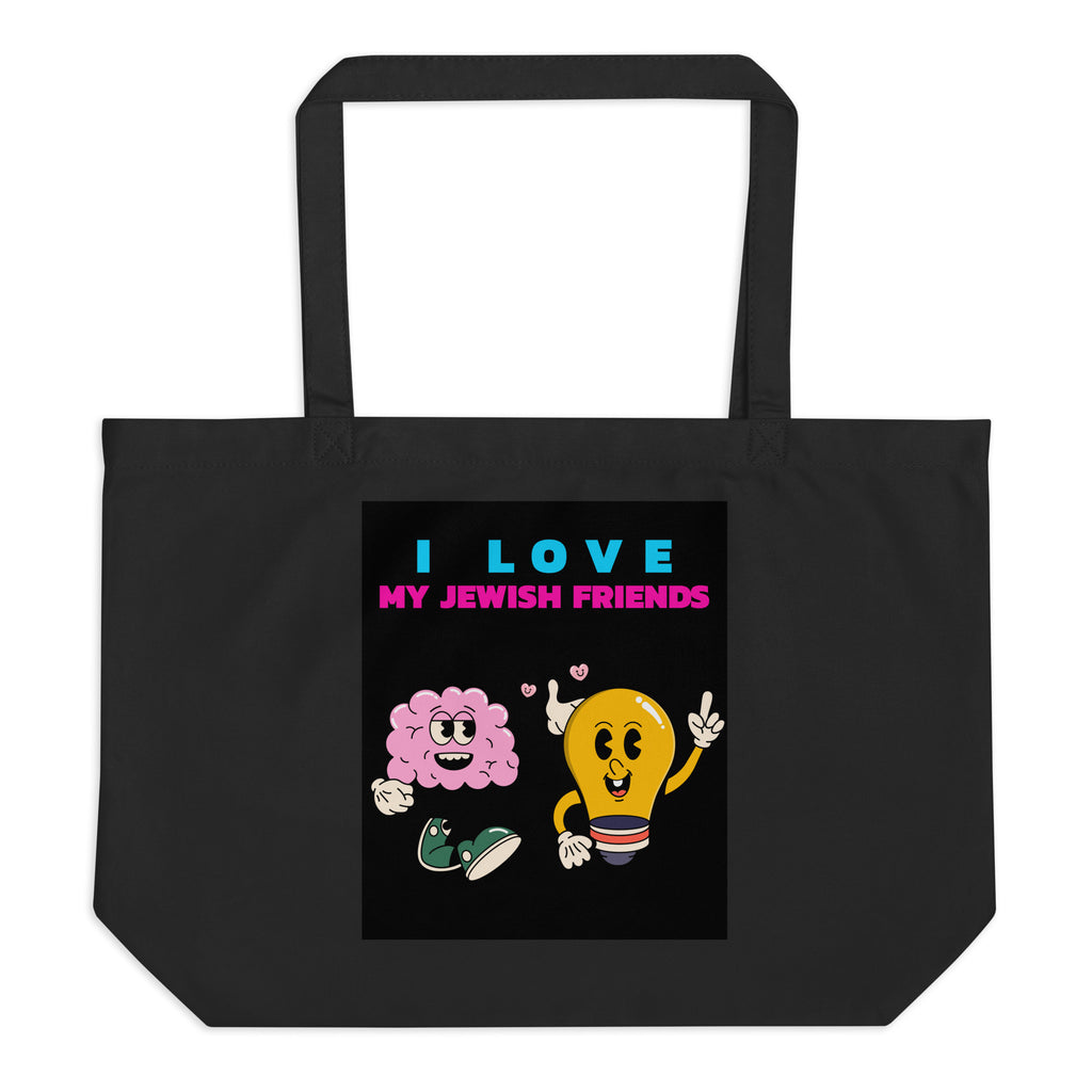 I Love My Jewish Friends | Large Organic Tote Bag Jouparty