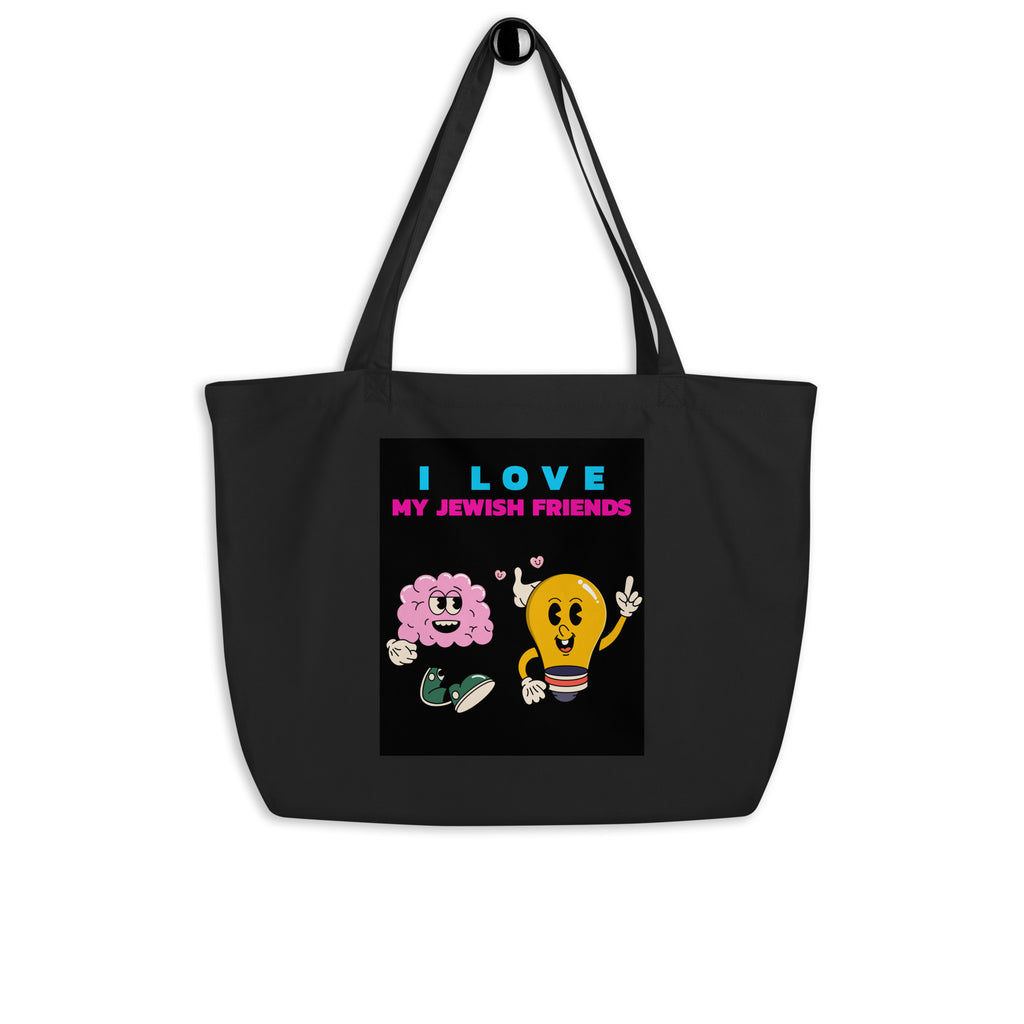 I Love My Jewish Friends | Large Organic Tote Bag Jouparty