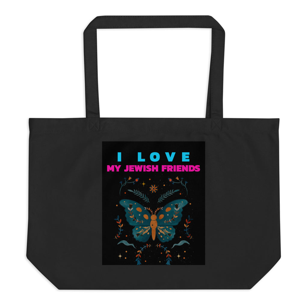 I Love My Jewish Friends | Large Organic Tote Bag Jouparty