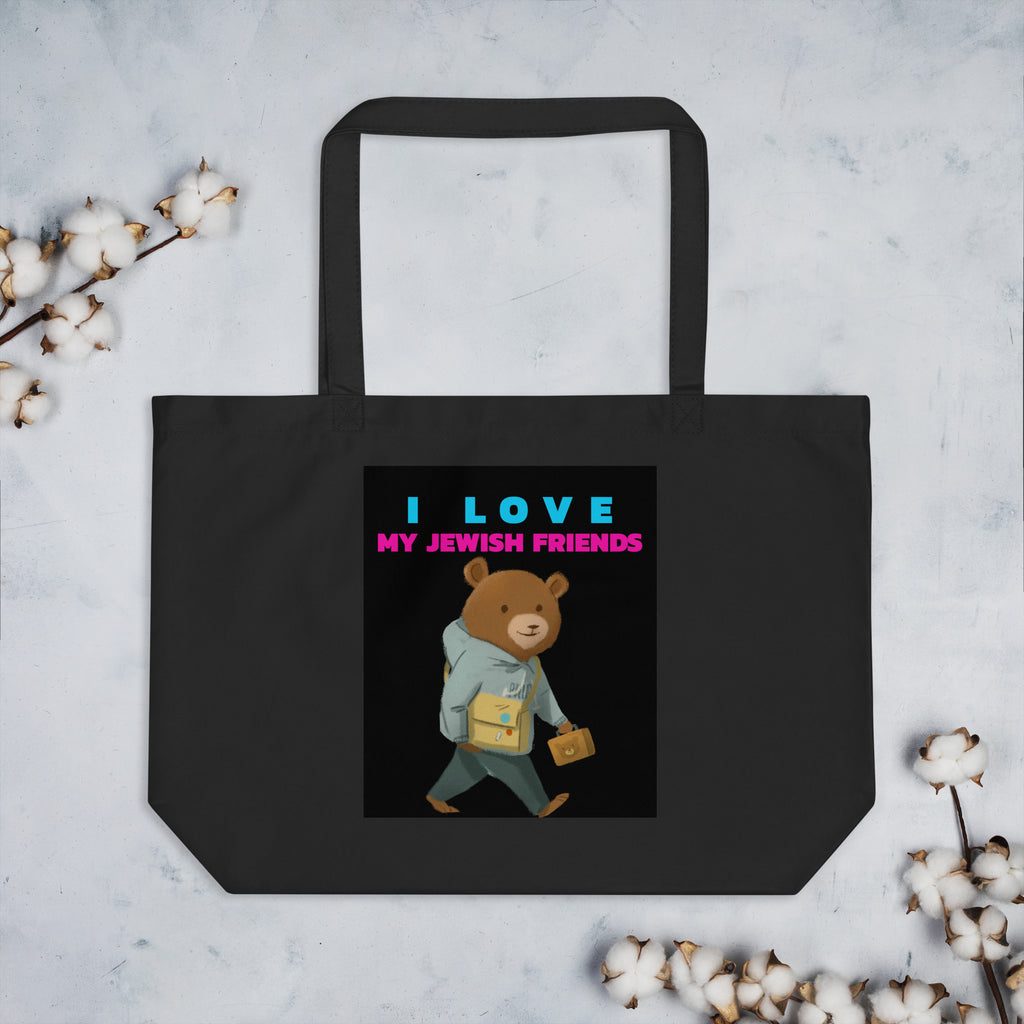 I Love My Jewish Friends | Large Organic Tote Bag Jouparty