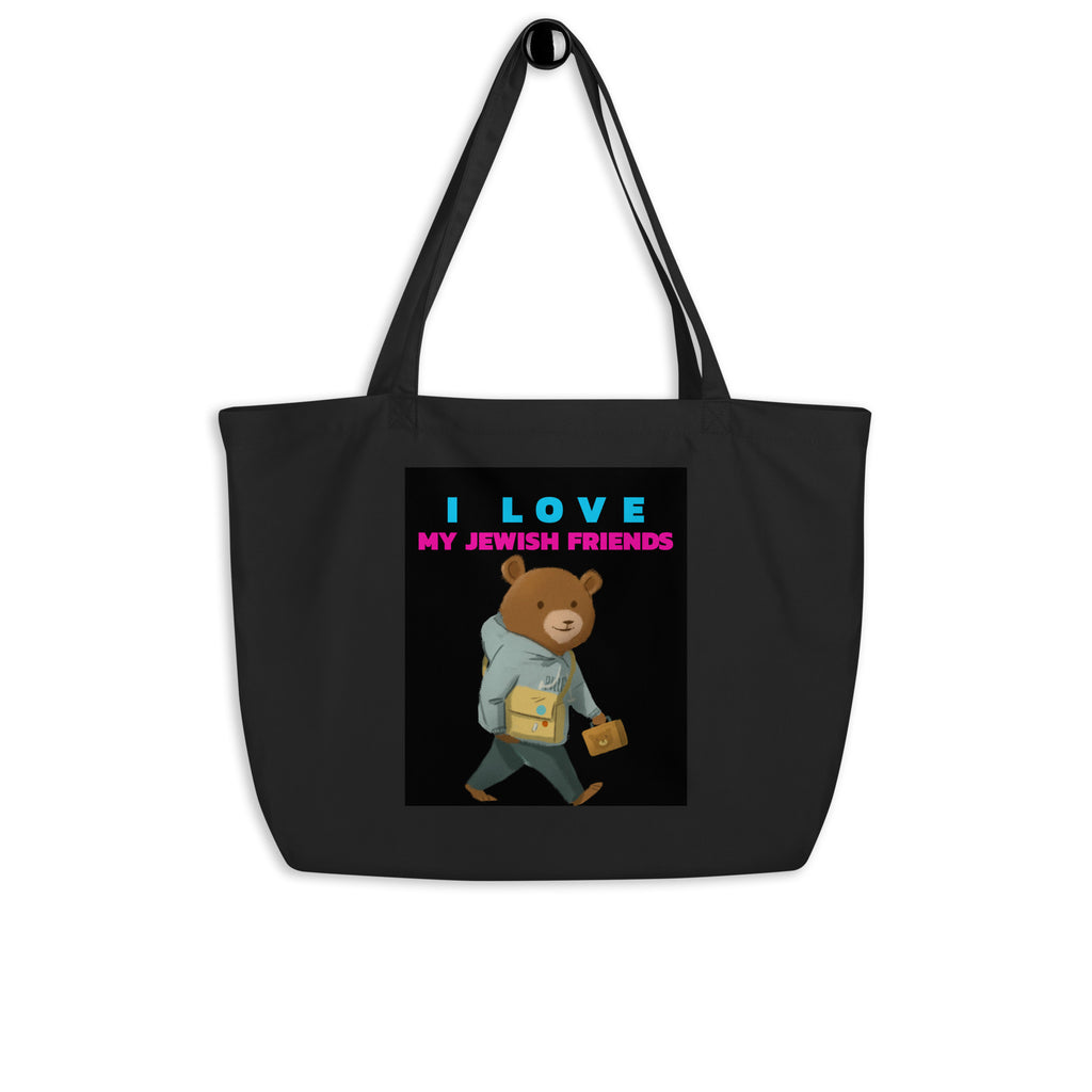 I Love My Jewish Friends | Large Organic Tote Bag Jouparty
