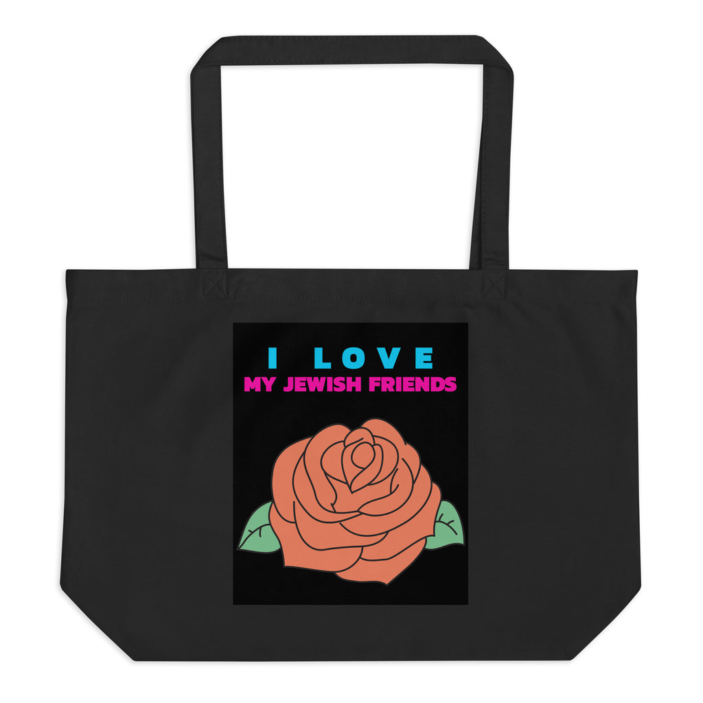 I Love My Jewish Friends | Large Organic Tote Bag Jouparty
