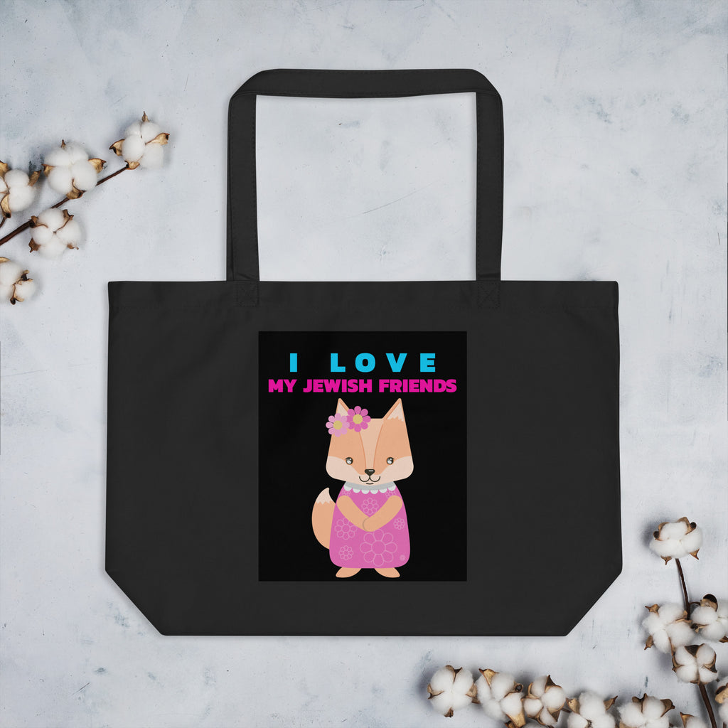 I Love My Jewish Friends | Large Organic Tote Bag