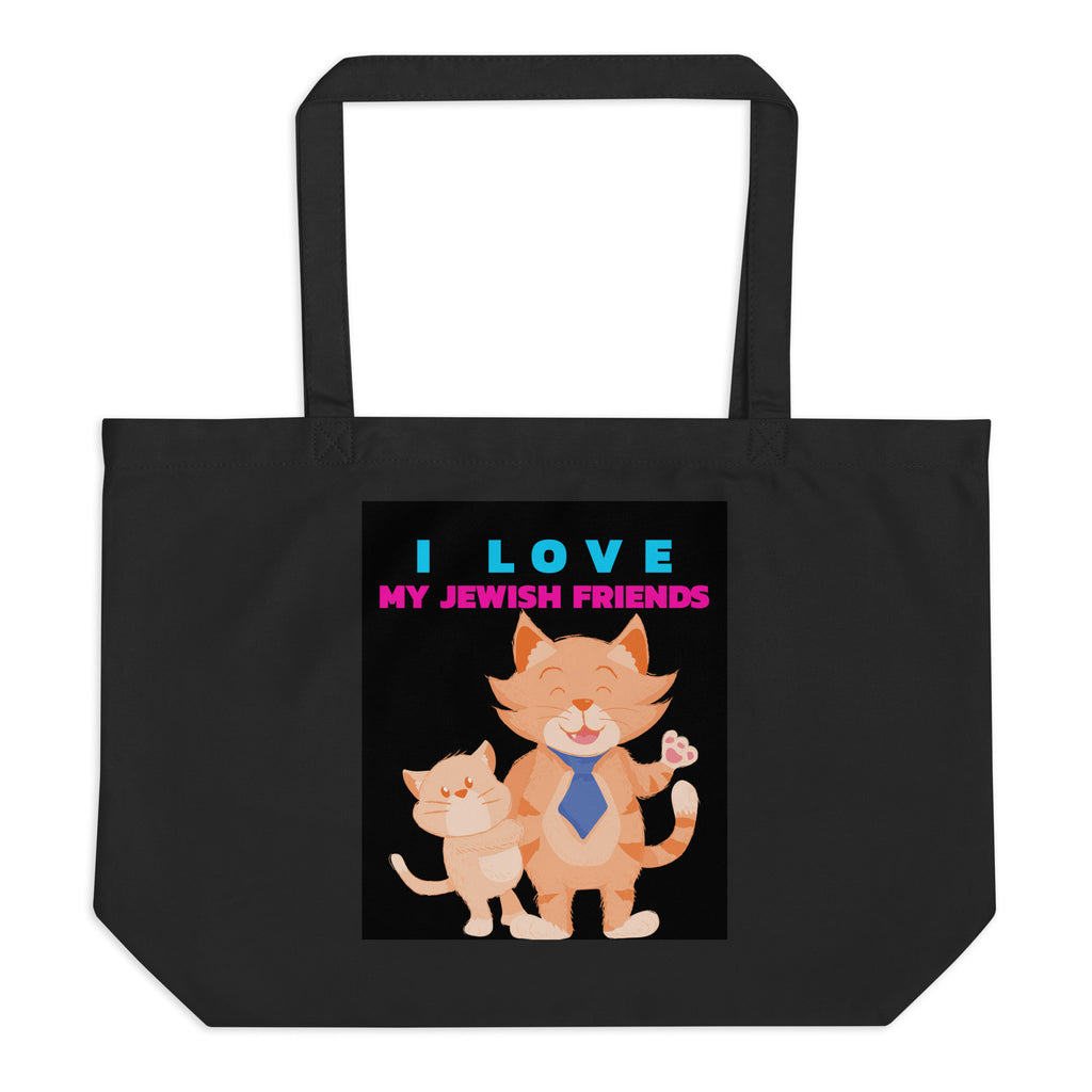 I Love My Jewish Friends | Large Organic Tote Bag Jouparty