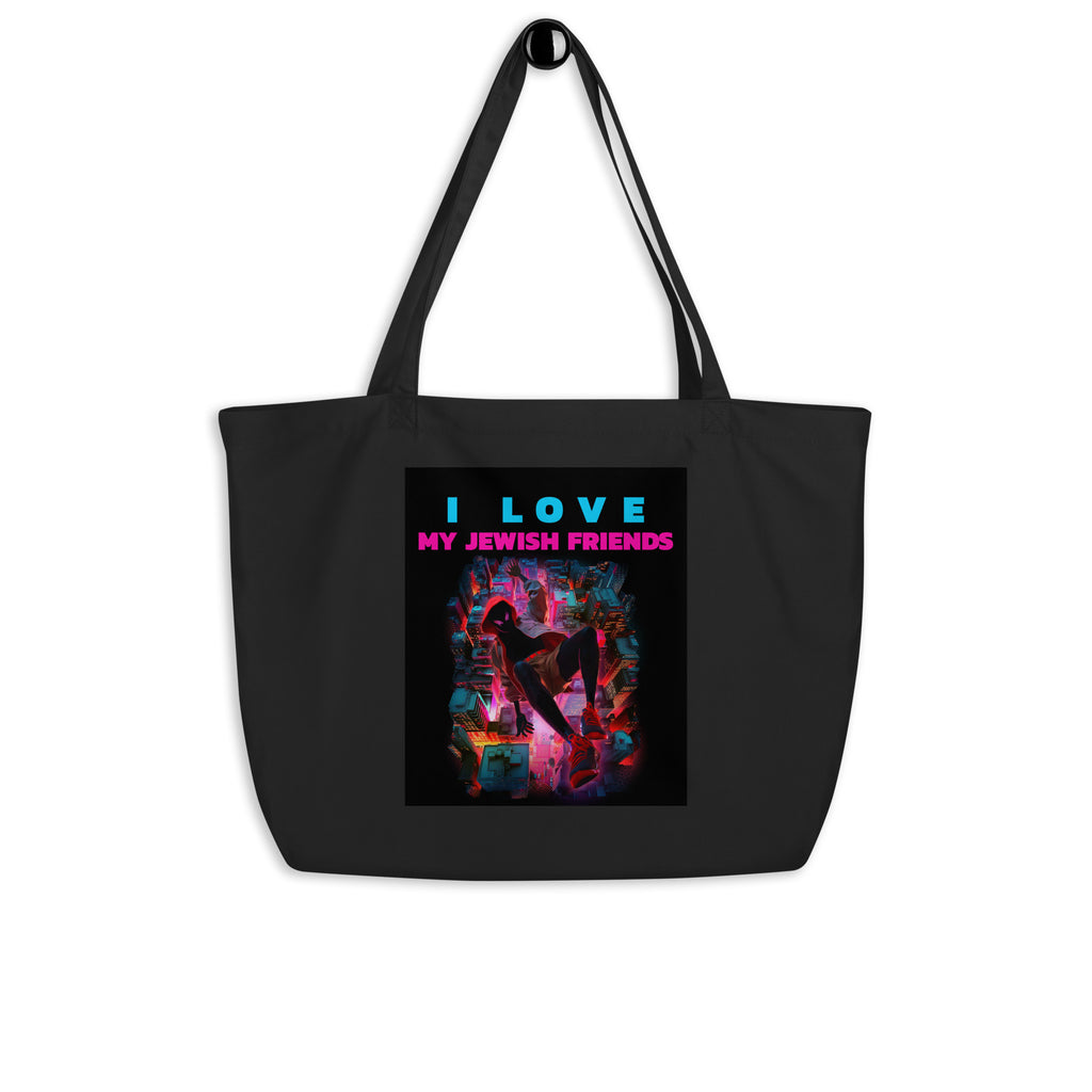 I Love My Jewish Friends | Large Organic Tote Bag Jouparty