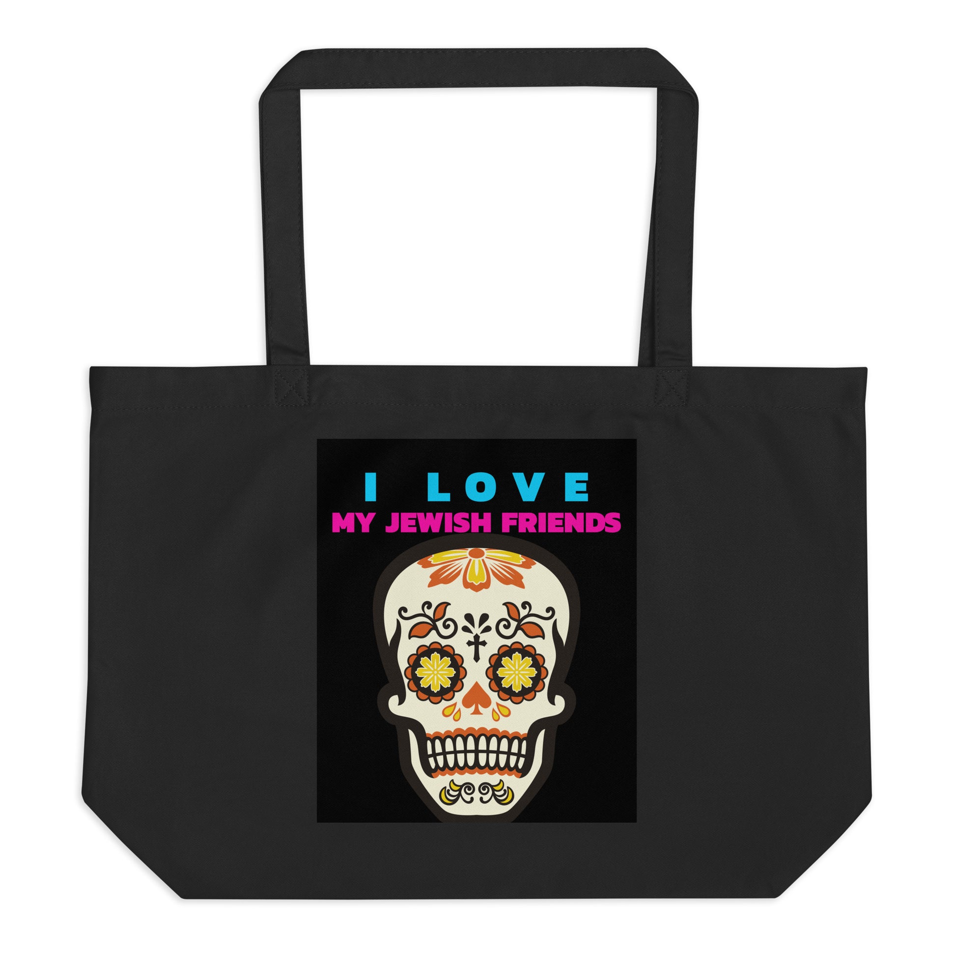 I Love My Jewish Friends | Large Organic Tote Bag