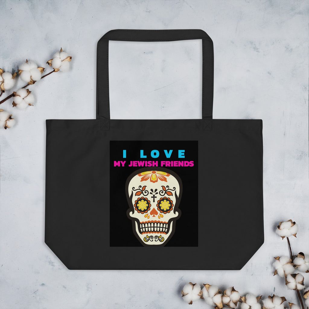 I Love My Jewish Friends | Large Organic Tote Bag