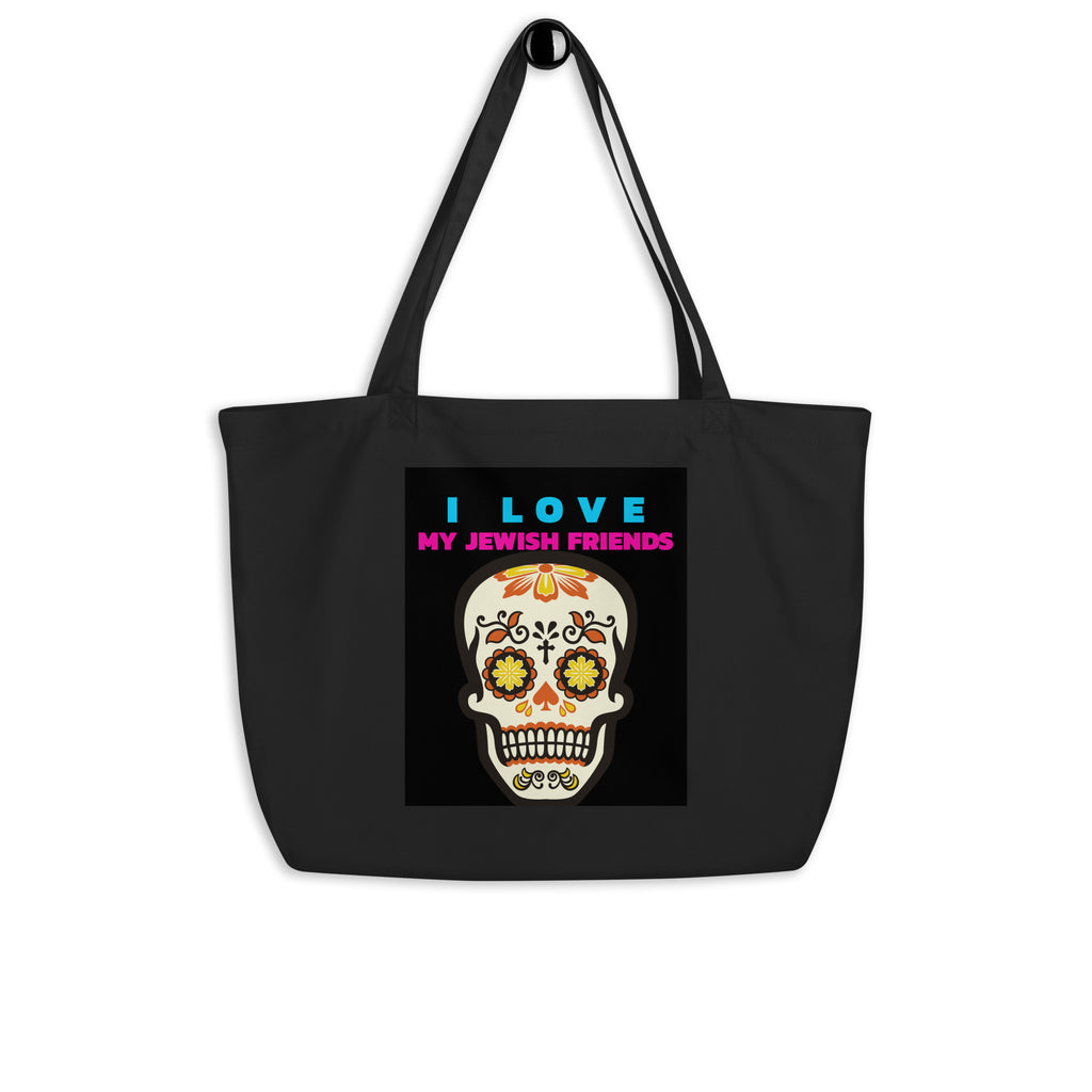 I Love My Jewish Friends | Large Organic Tote Bag