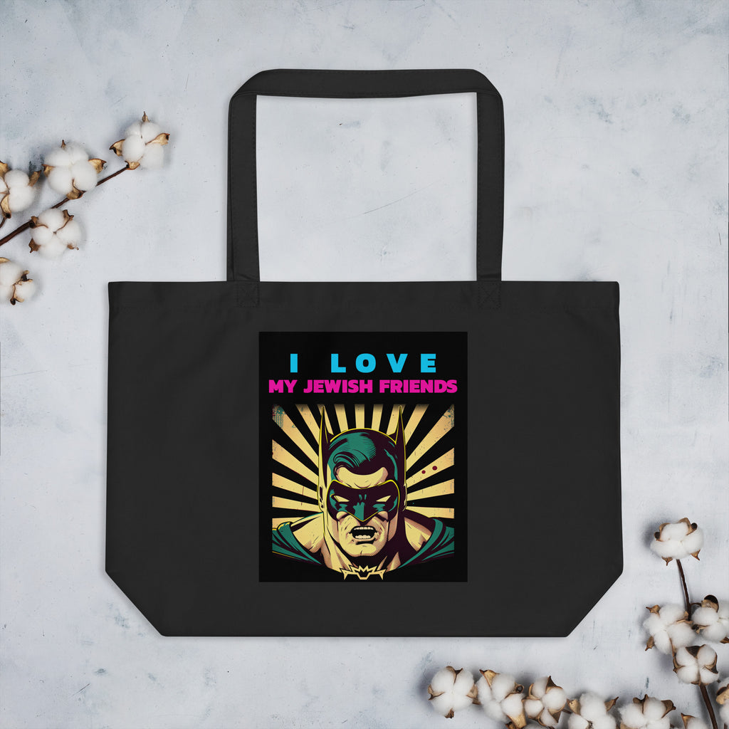 I Love My Jewish Friends | Large Organic Tote Bag Jouparty