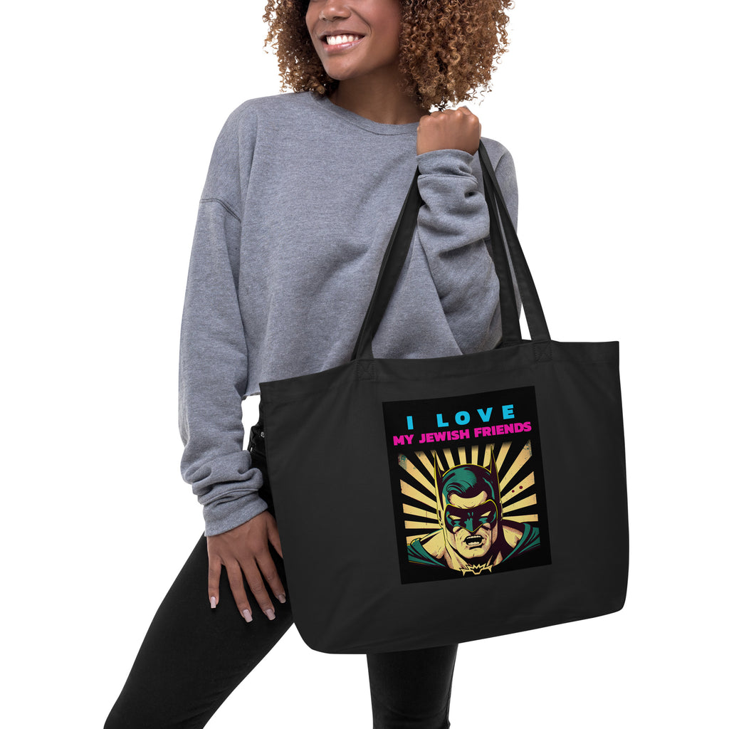 I Love My Jewish Friends | Large Organic Tote Bag Jouparty