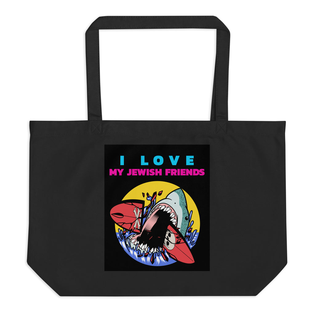 I Love My Jewish Friends | Large Organic Tote Bag Jouparty