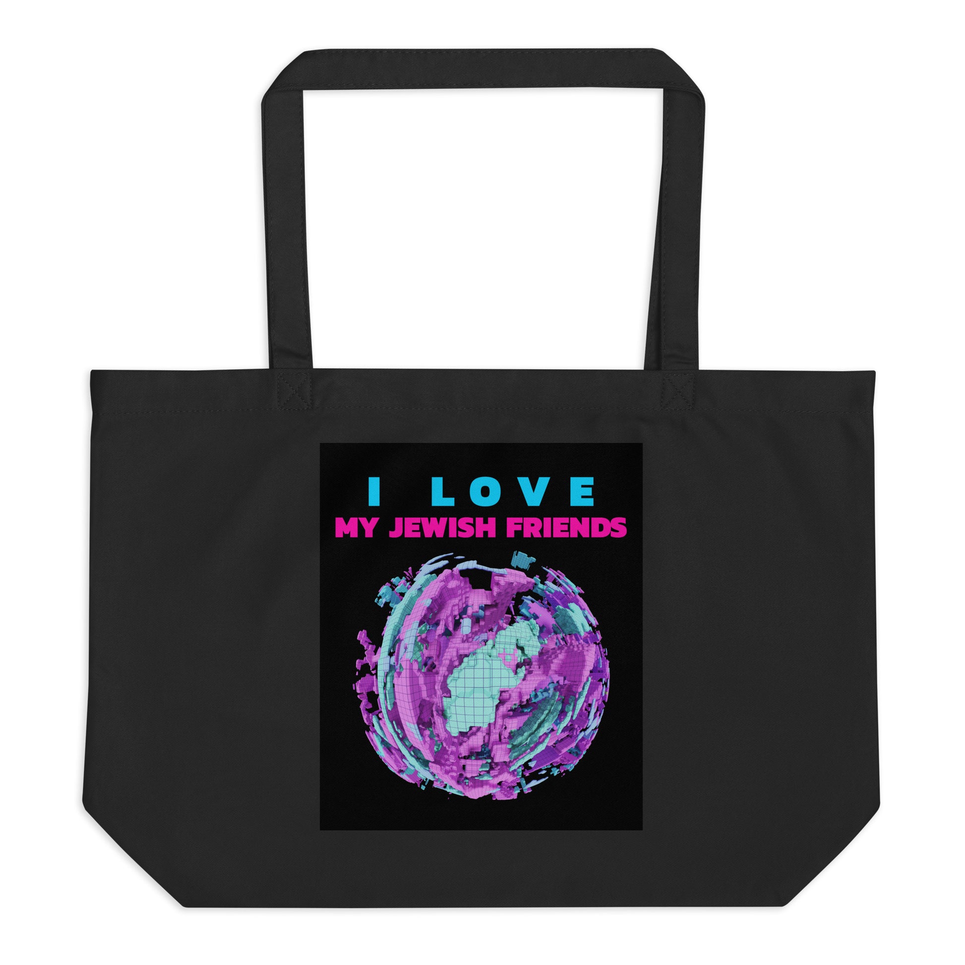 I Love My Jewish Friends | Large Organic Tote Bag