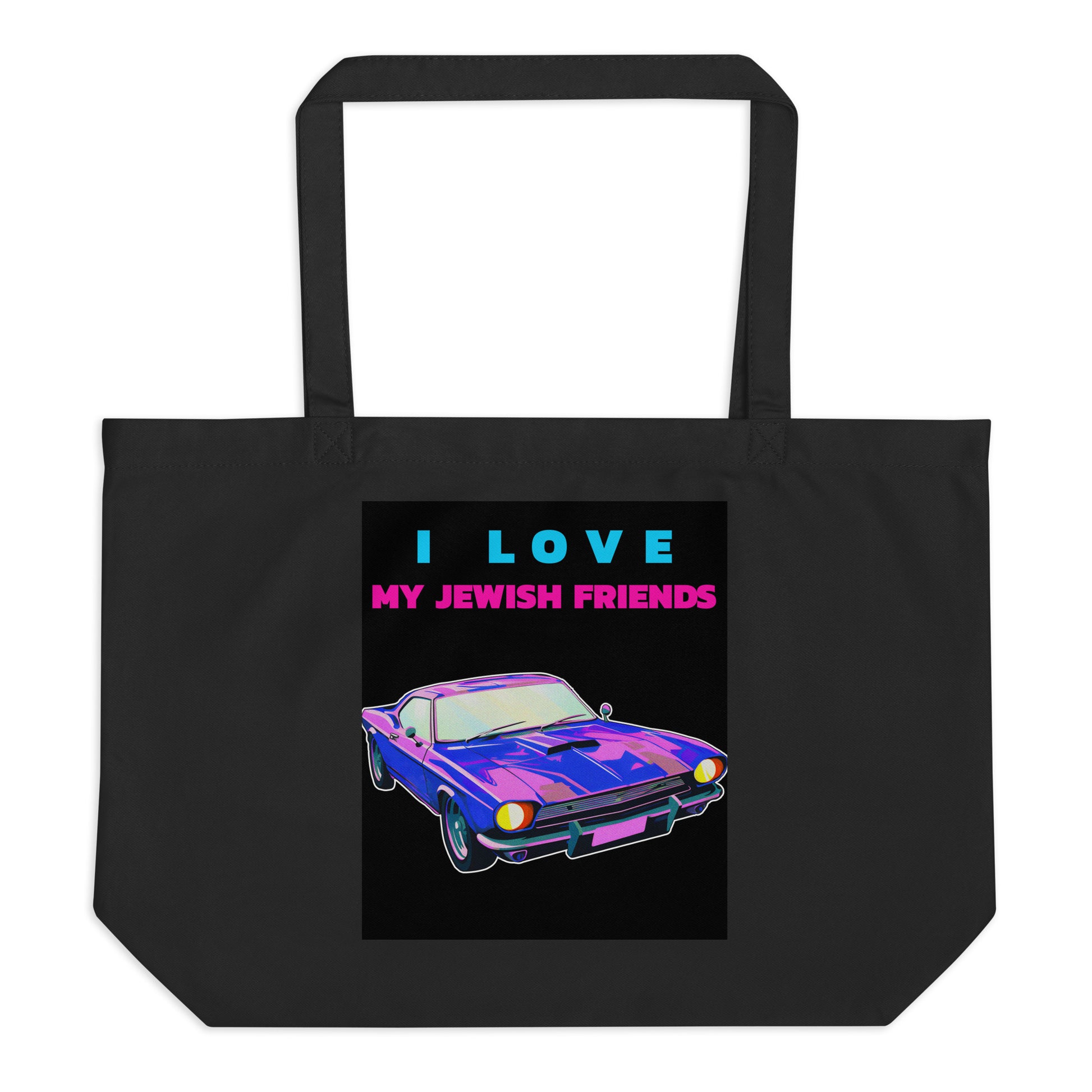 I Love My Jewish Friends | Large Organic Tote Bag