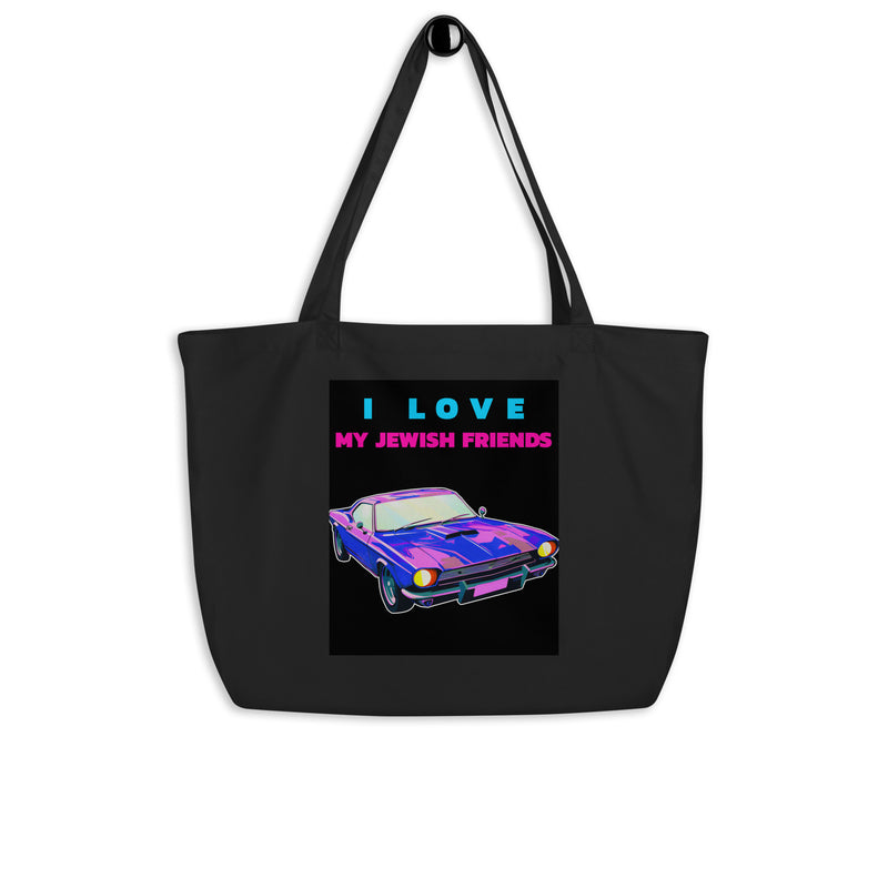 I Love My Jewish Friends | Large Organic Tote Bag