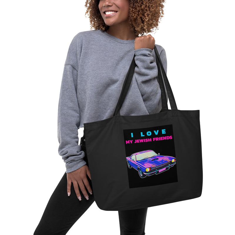 I Love My Jewish Friends | Large Organic Tote Bag
