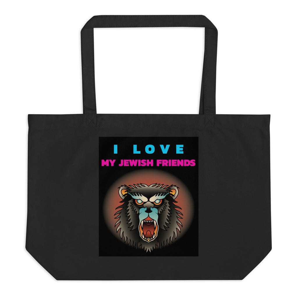 I Love My Jewish Friends | Large Organic Tote Bag Jouparty