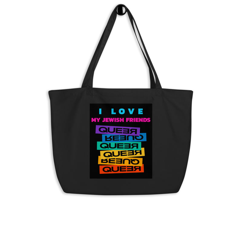 I Love My Jewish Friends | Large Organic Tote Bag