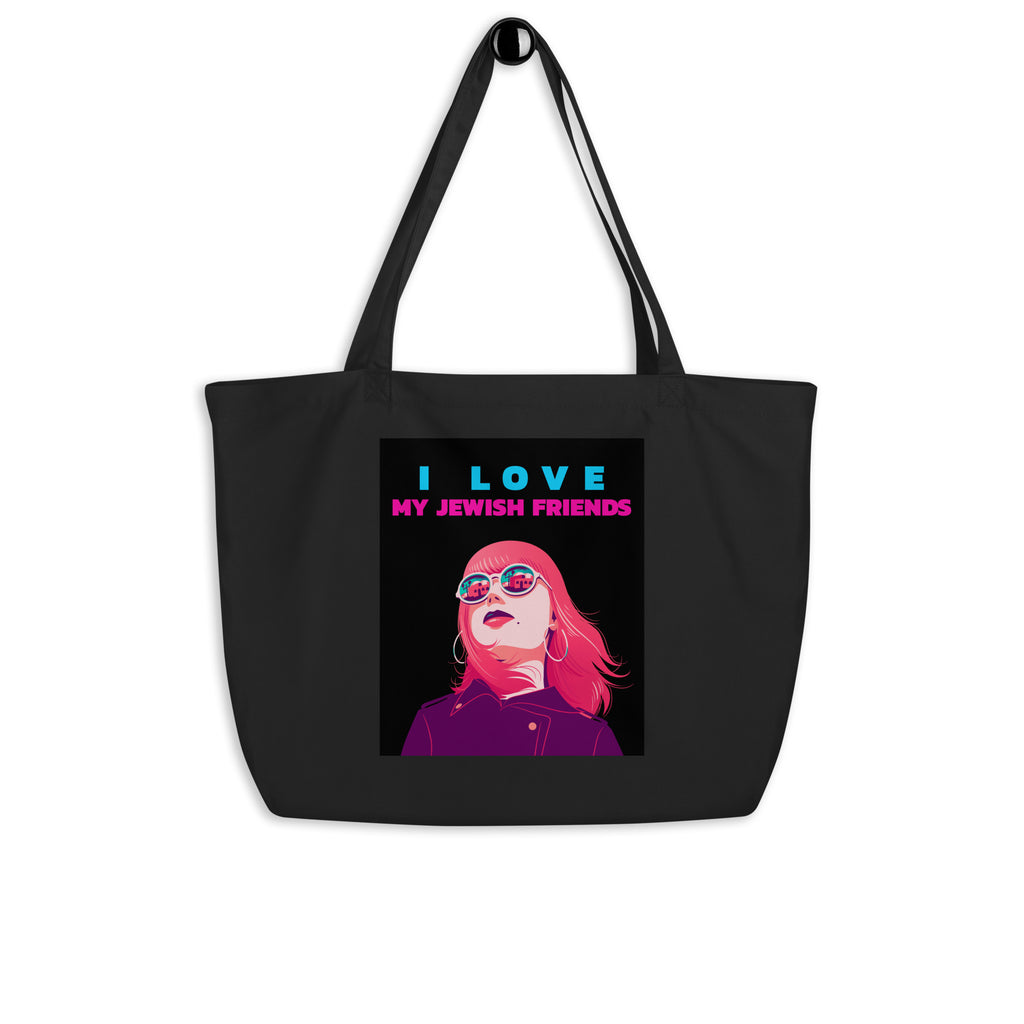 I Love My Jewish Friends | Large Organic Tote Bag Jouparty