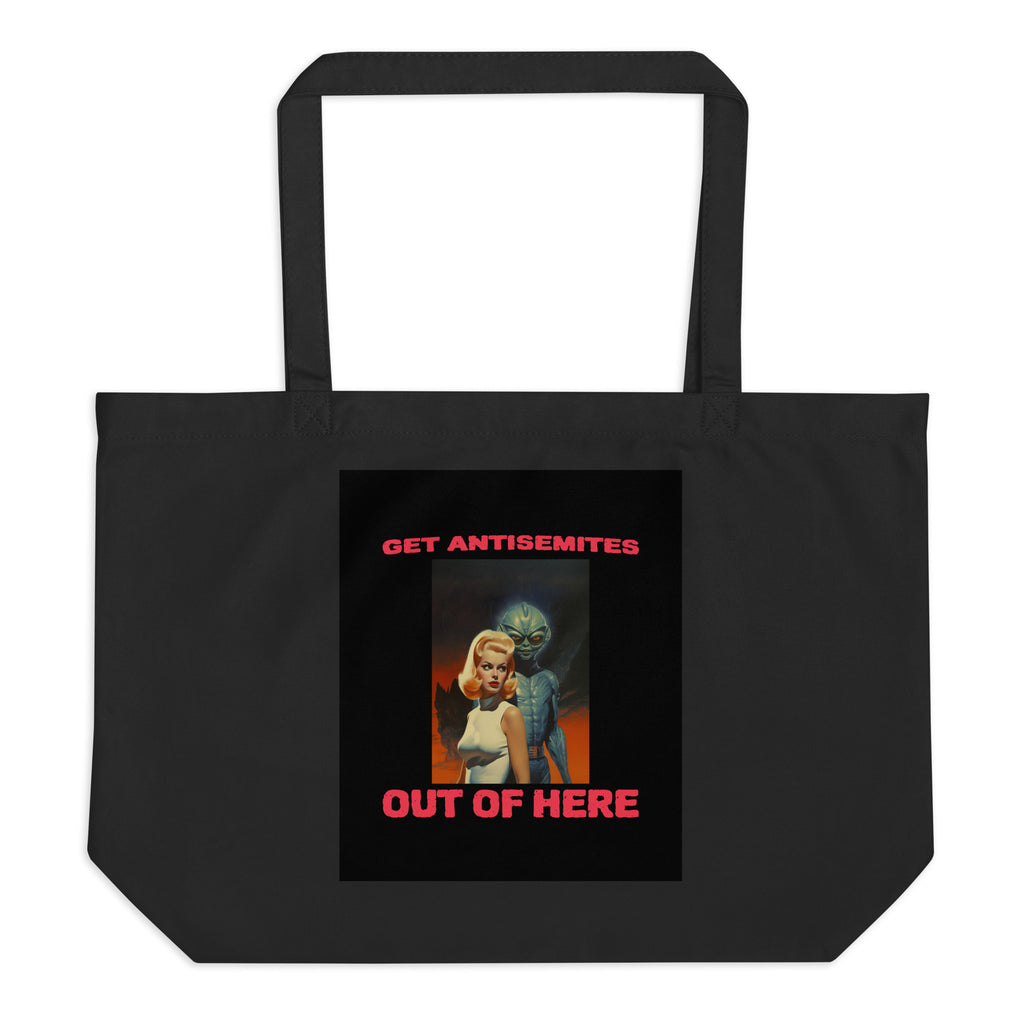Get Alien Out | Antisemitism | Large Organic Tote Bag Jouparty