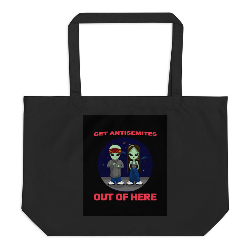 Get Alien Out | Antisemitism | Large Organic Tote Bag