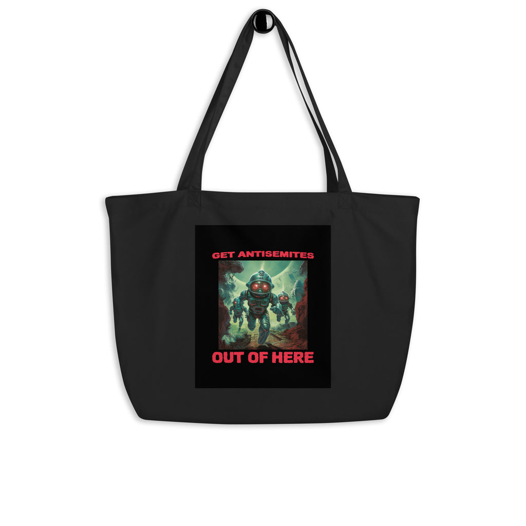 Get Alien Out | Antisemitism | Large Organic Tote Bag