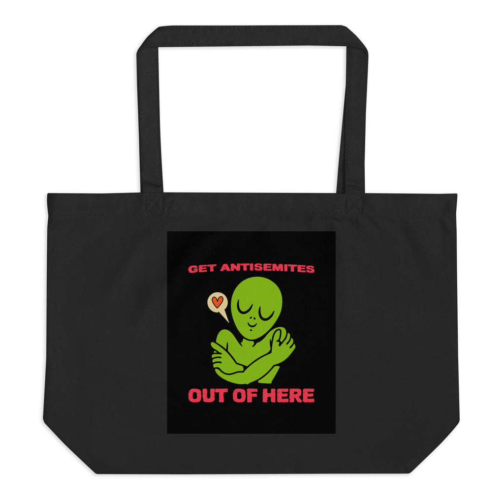 Get Alien Out | Antisemitism | Large Organic Tote Bag Jouparty