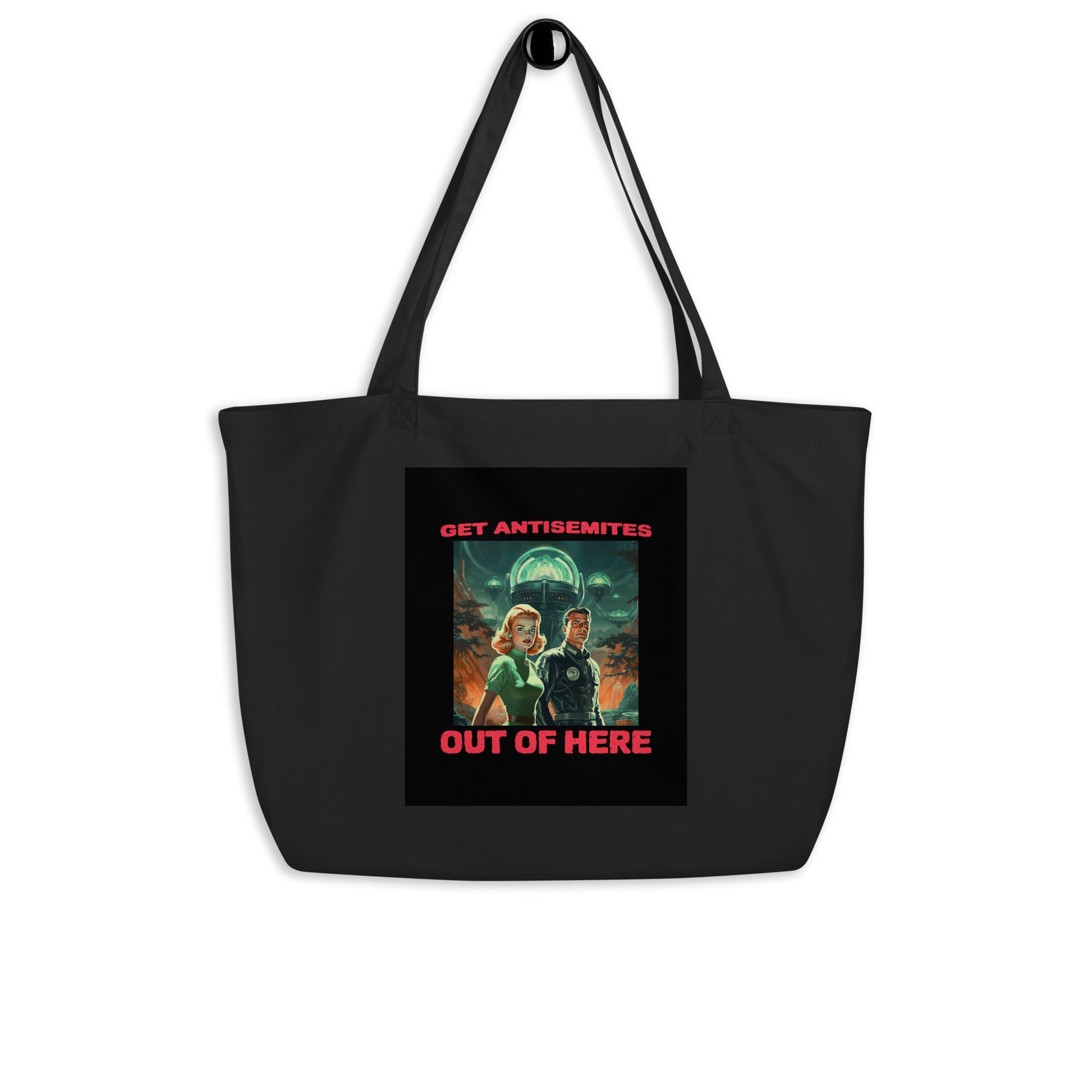 Get Alien Out | Antisemitism | Large Organic Tote Bag