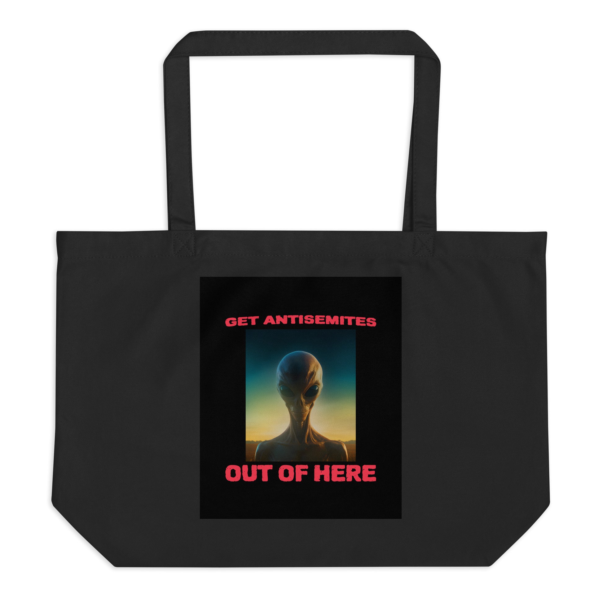 Get Alien Out | Antisemitism | Large Organic Tote Bag