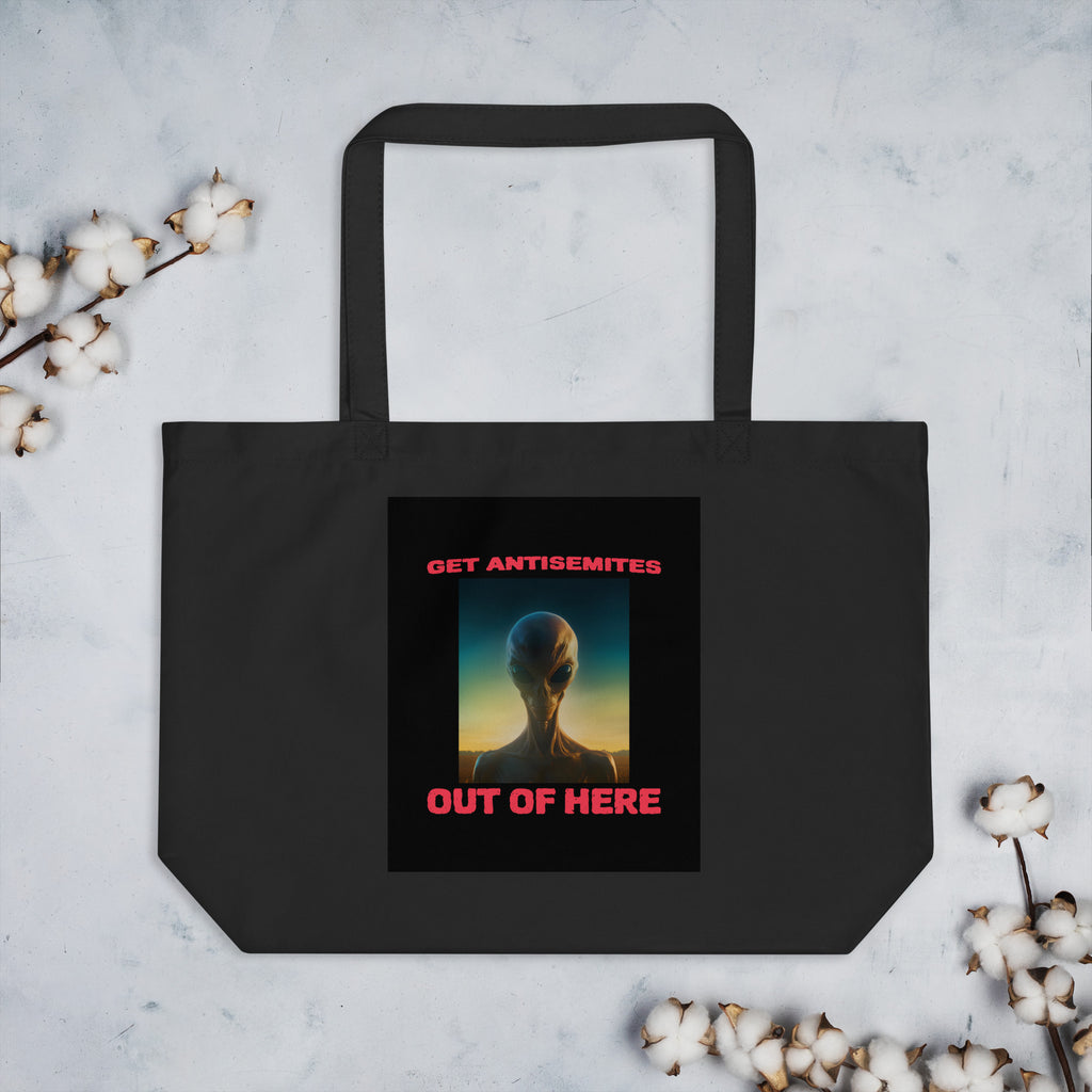 Get Alien Out | Antisemitism | Large Organic Tote Bag