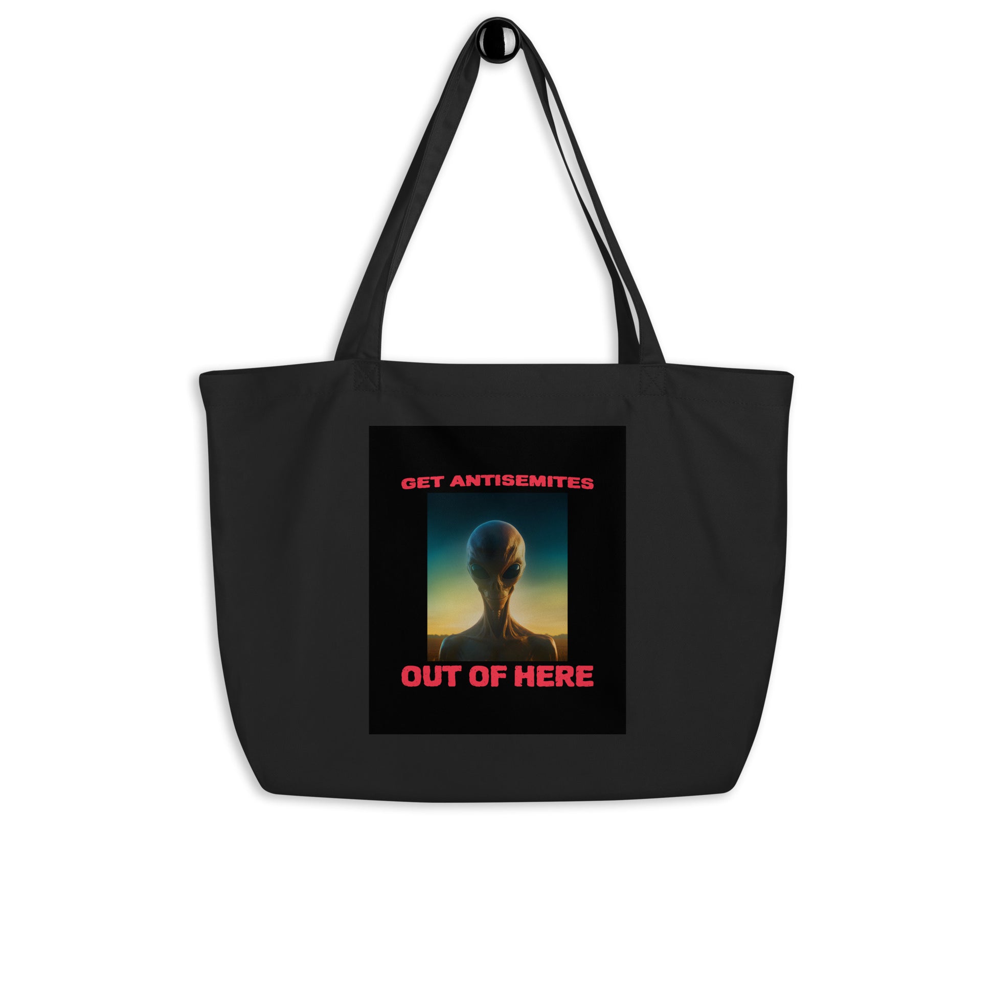 Get Alien Out | Antisemitism | Large Organic Tote Bag