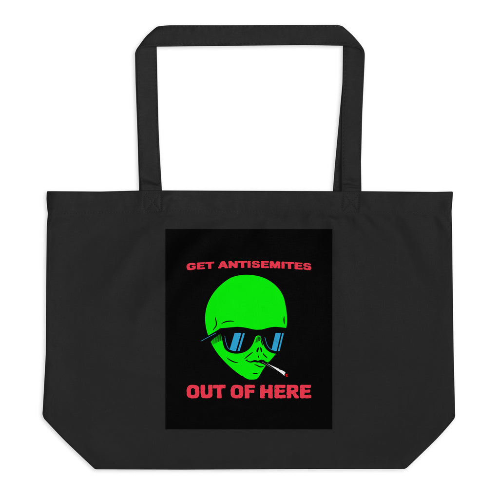 Get Alien Out | Antisemitism | Large Organic Tote Bag