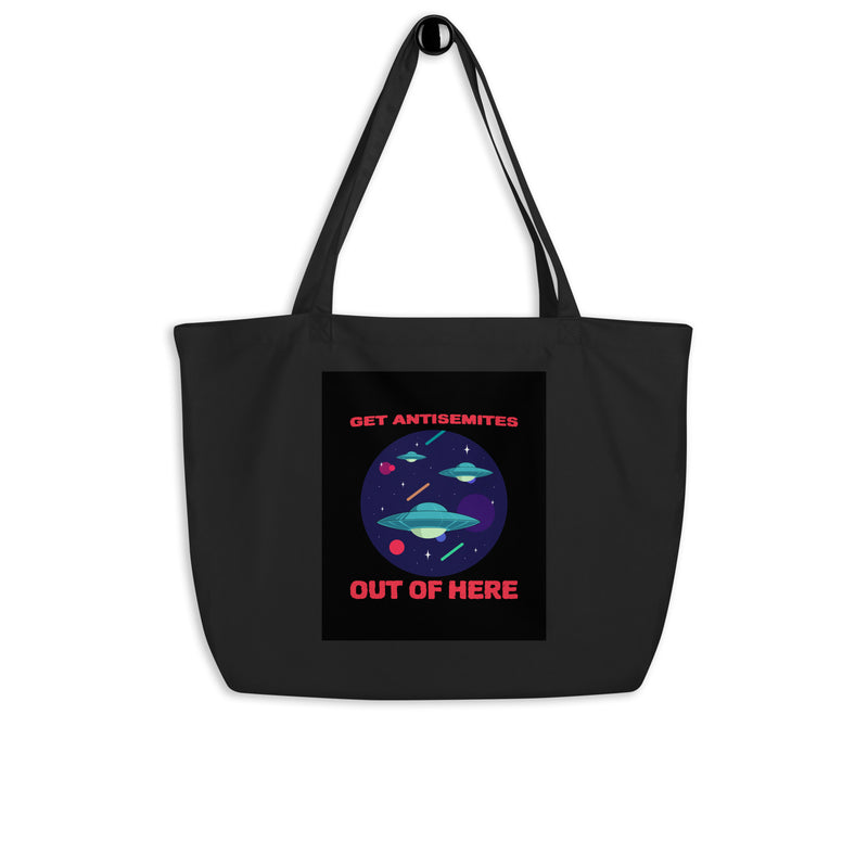 Get Alien Out | Antisemitism | Large Organic Tote Bag