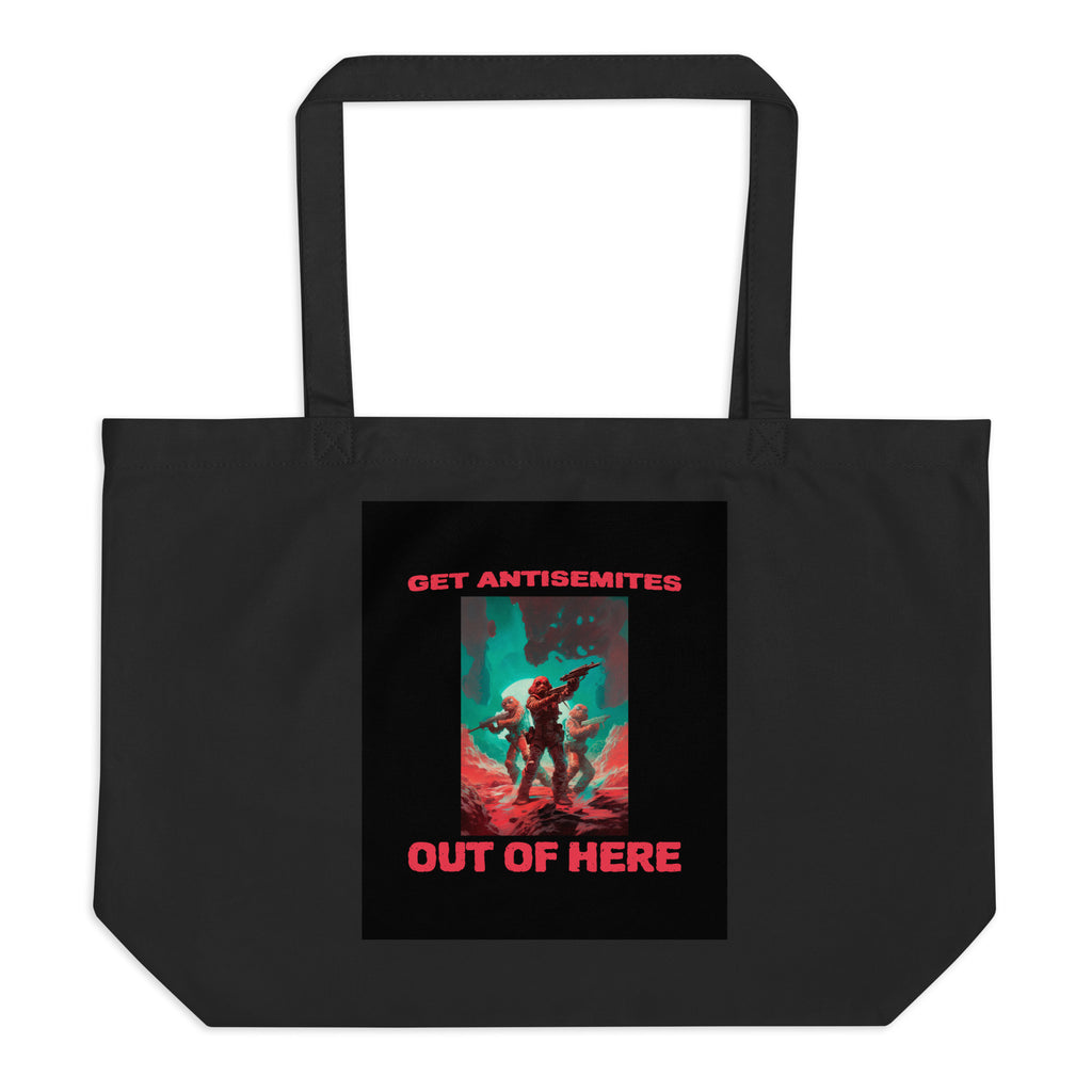 Get Alien Out | Antisemitism | Large Organic Tote Bag