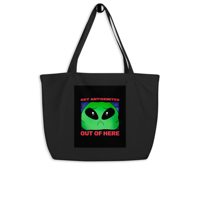 Get Alien Out | Antisemitism | Large Organic Tote Bag