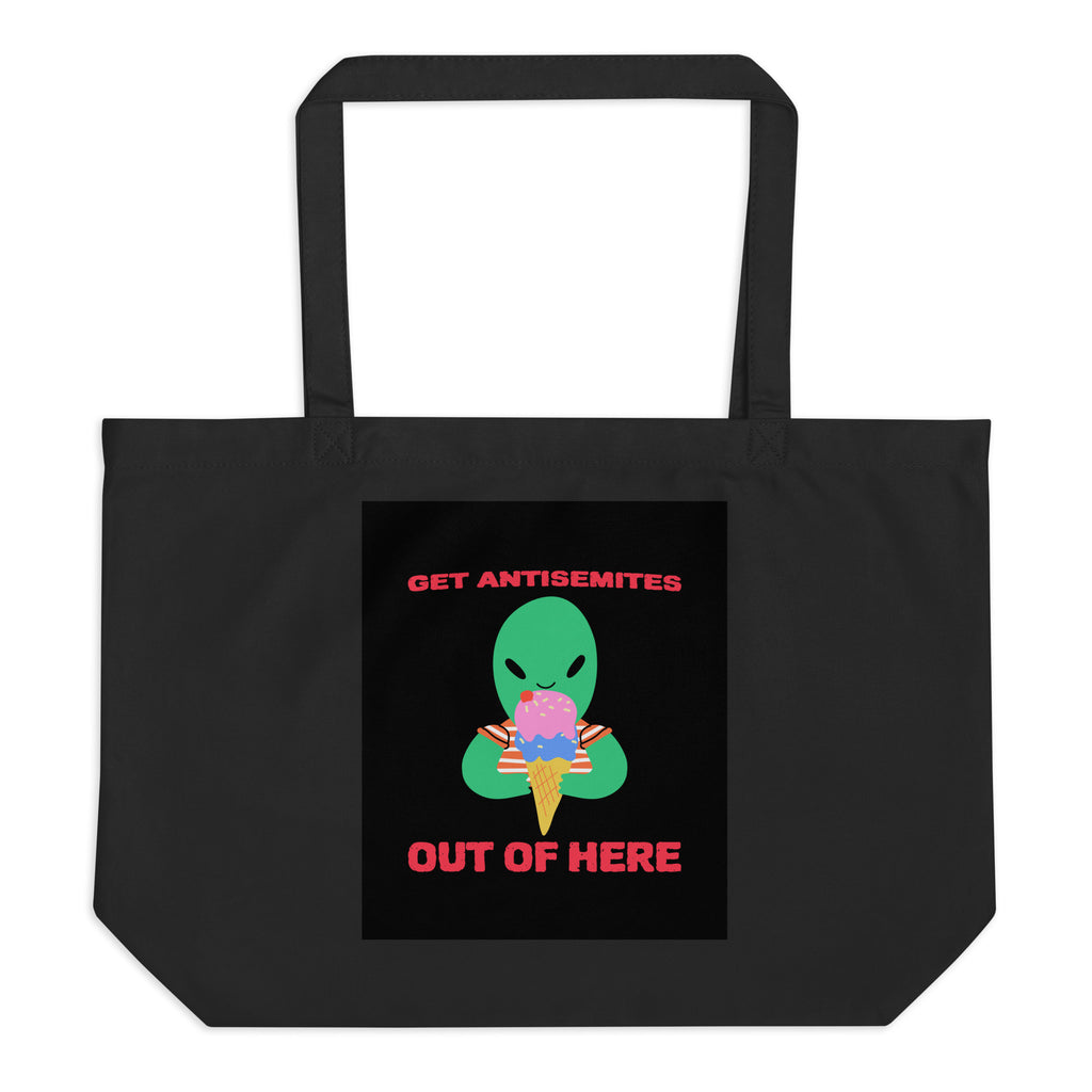 Get Alien Out | Antisemitism | Large Organic Tote Bag