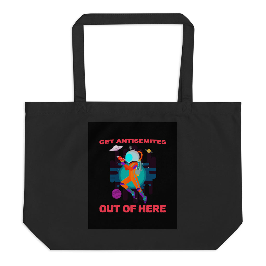 Get Alien Out | Antisemitism | Large Organic Tote Bag
