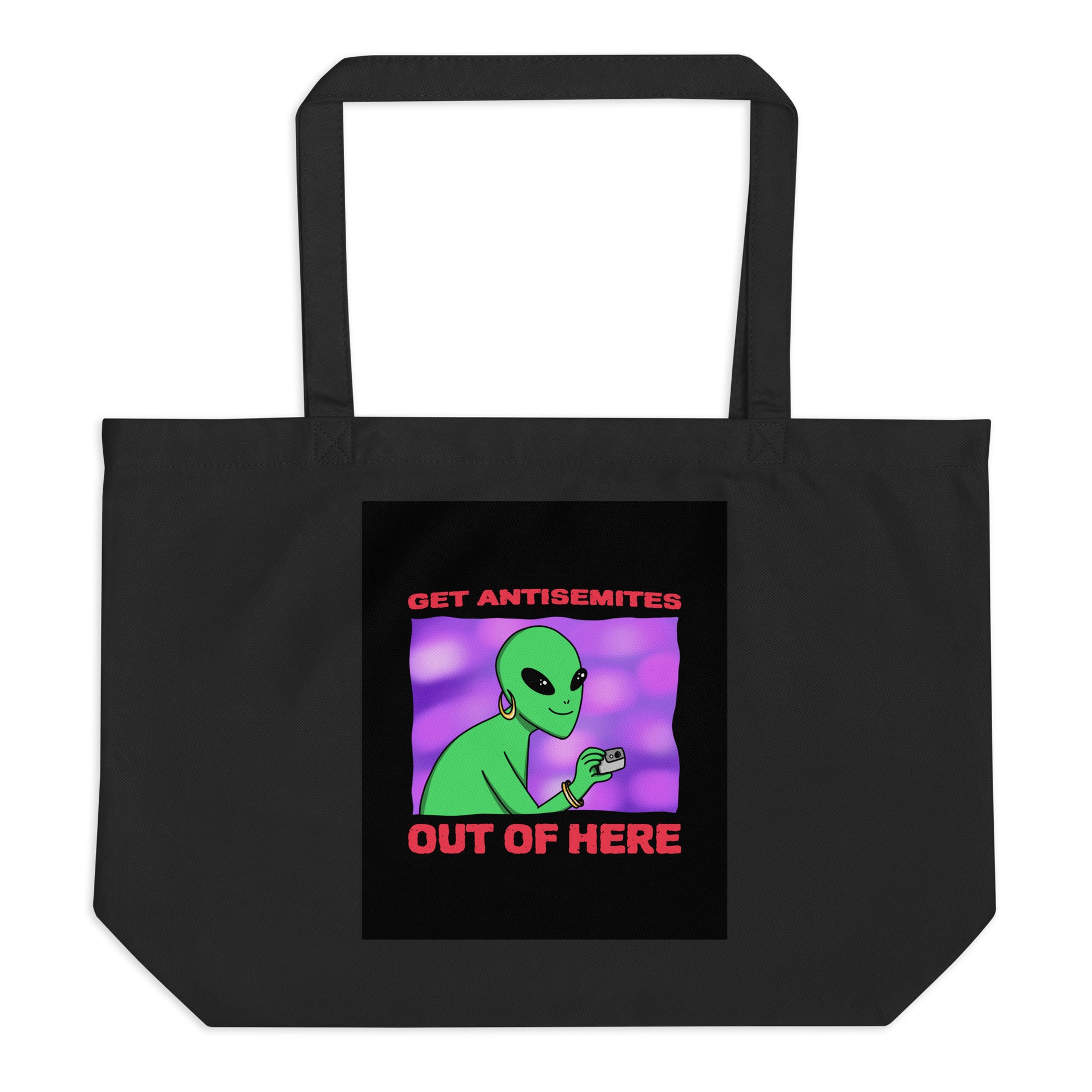 Get Alien Out | Antisemitism | Large Organic Tote Bag