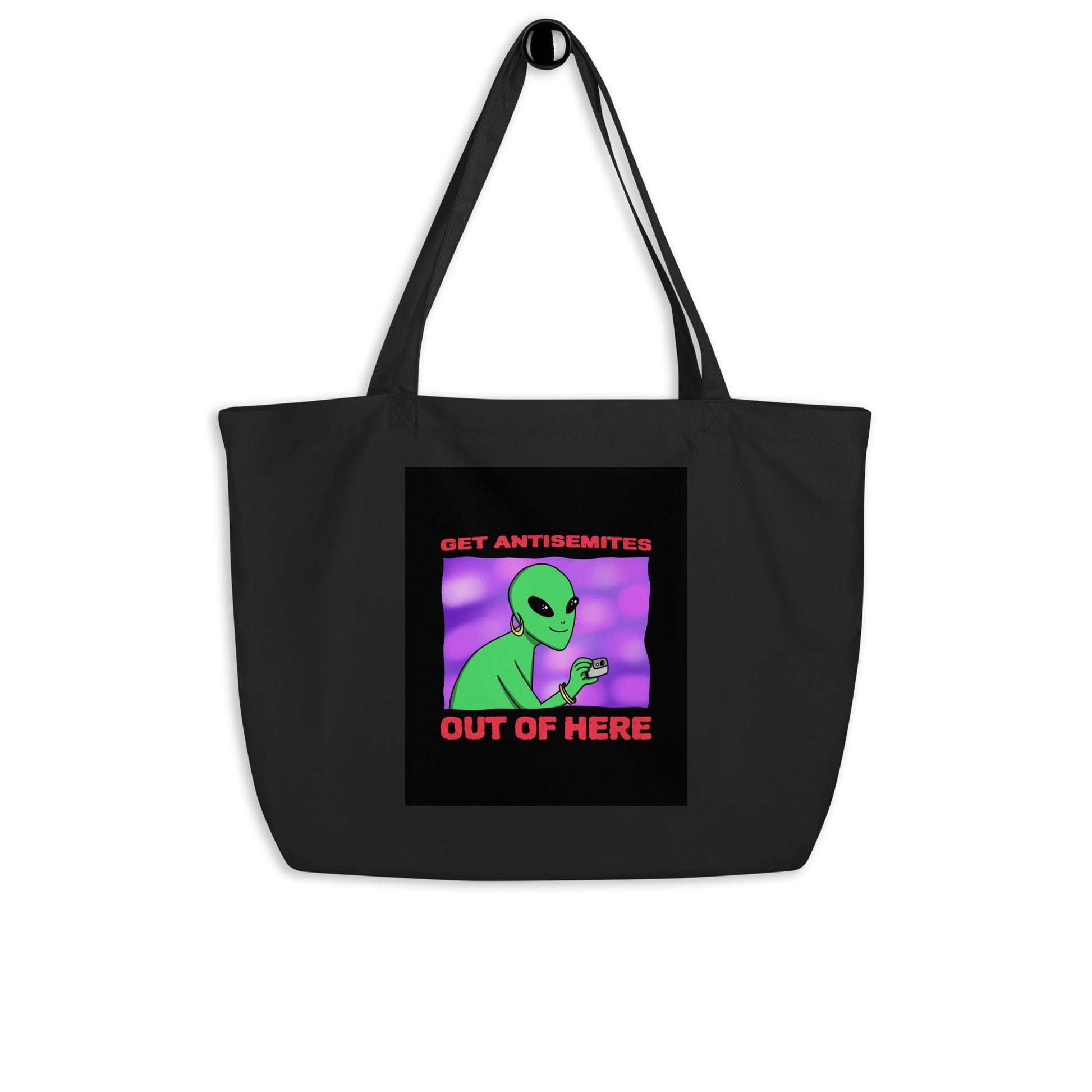 Get Alien Out | Antisemitism | Large Organic Tote Bag