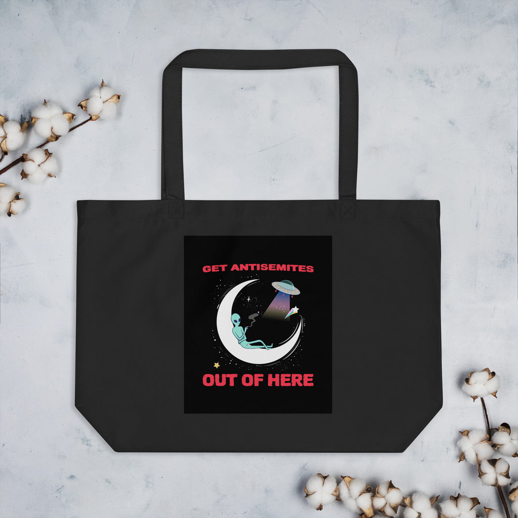 Get Alien Out | Antisemitism | Large Organic Tote Bag