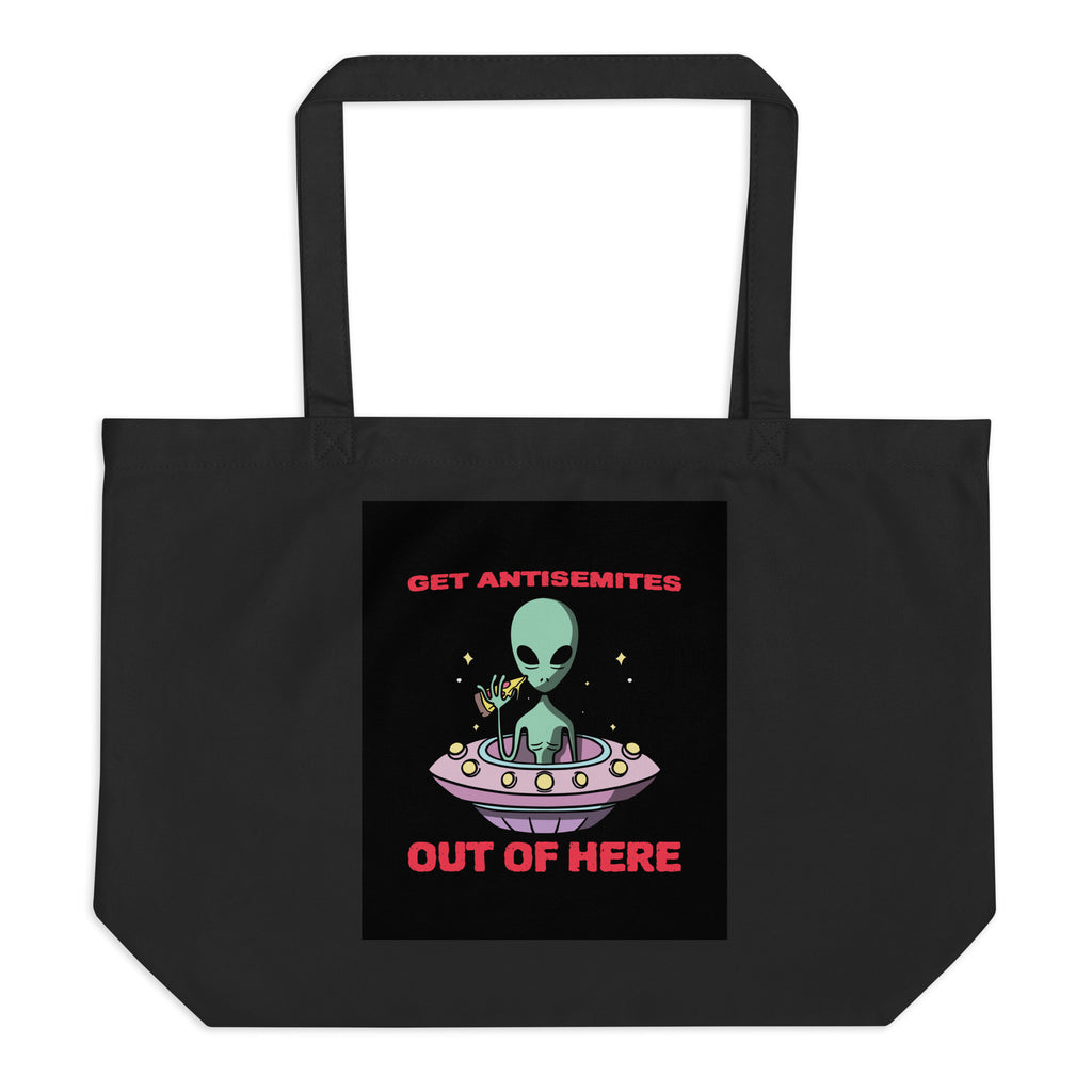 Get Alien Out | Antisemitism | Large Organic Tote Bag Jouparty