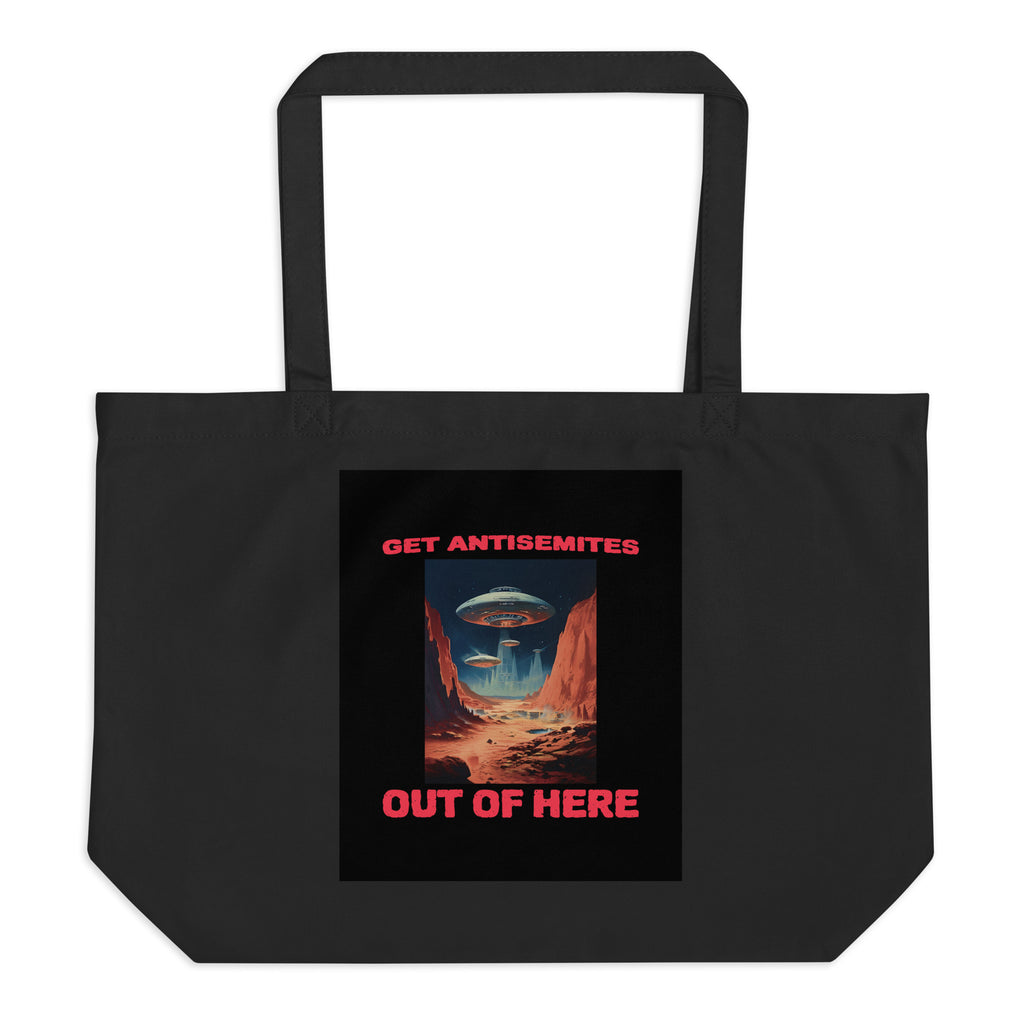 Get Alien Out | Antisemitism | Large Organic Tote Bag Jouparty