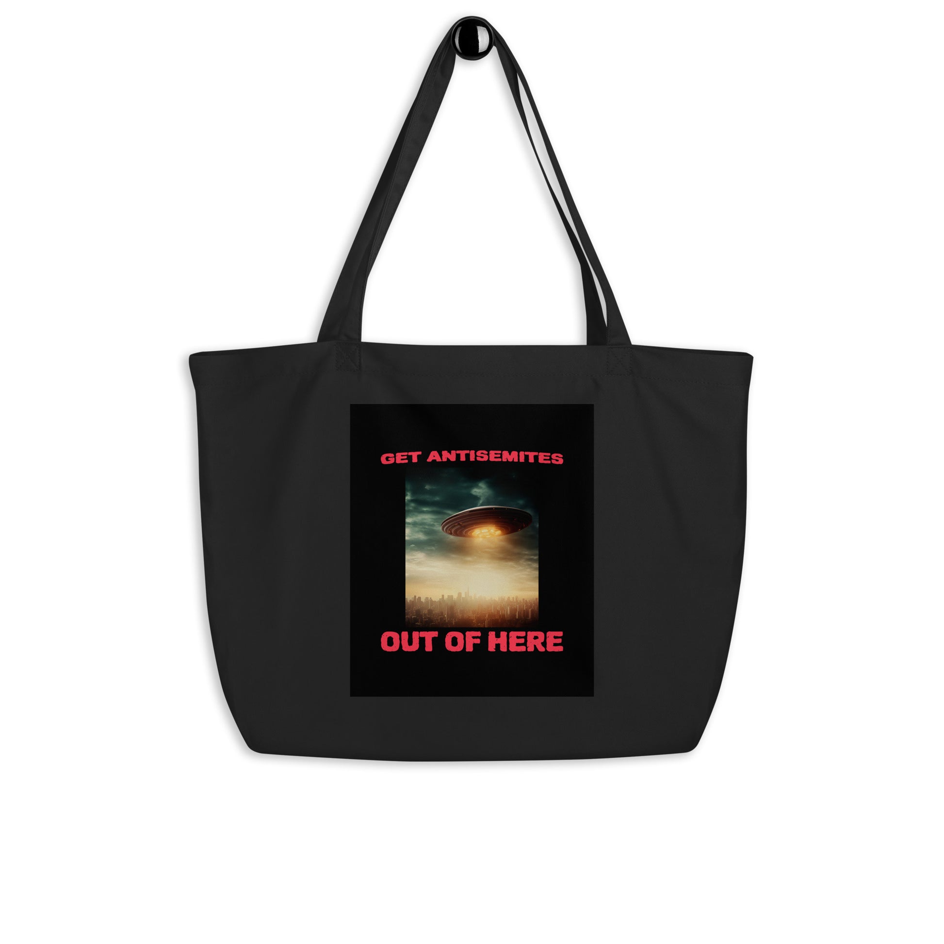 Get Alien Out | Antisemitism | Large Organic Tote Bag