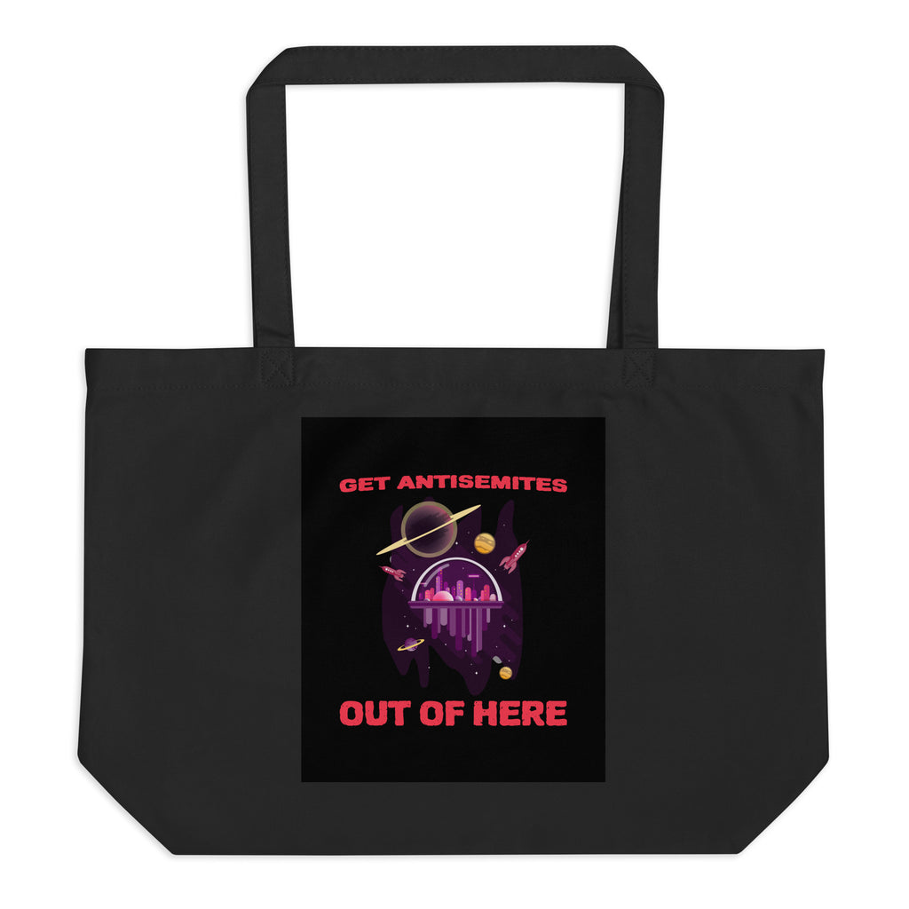 Get Alien Out | Antisemitism | Large Organic Tote Bag